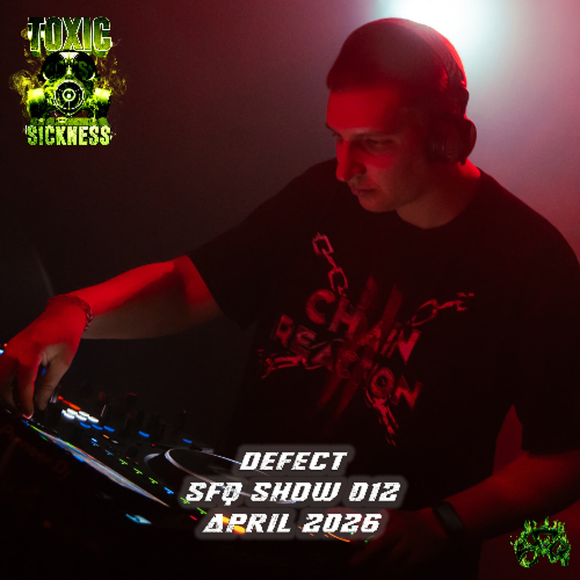 DEFECT / SFQ SHOW #12 ON TOXIC SICKNESS / APRIL / 2026 - TOXIC SICKNESS RADIO SHOWS cover