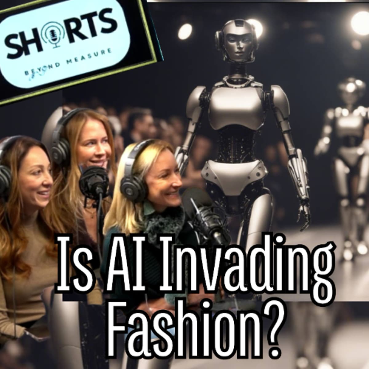 Is AI Invading Fashion? - Shorts: Beyond Measure w/ Tara, Caroline & Allison cover