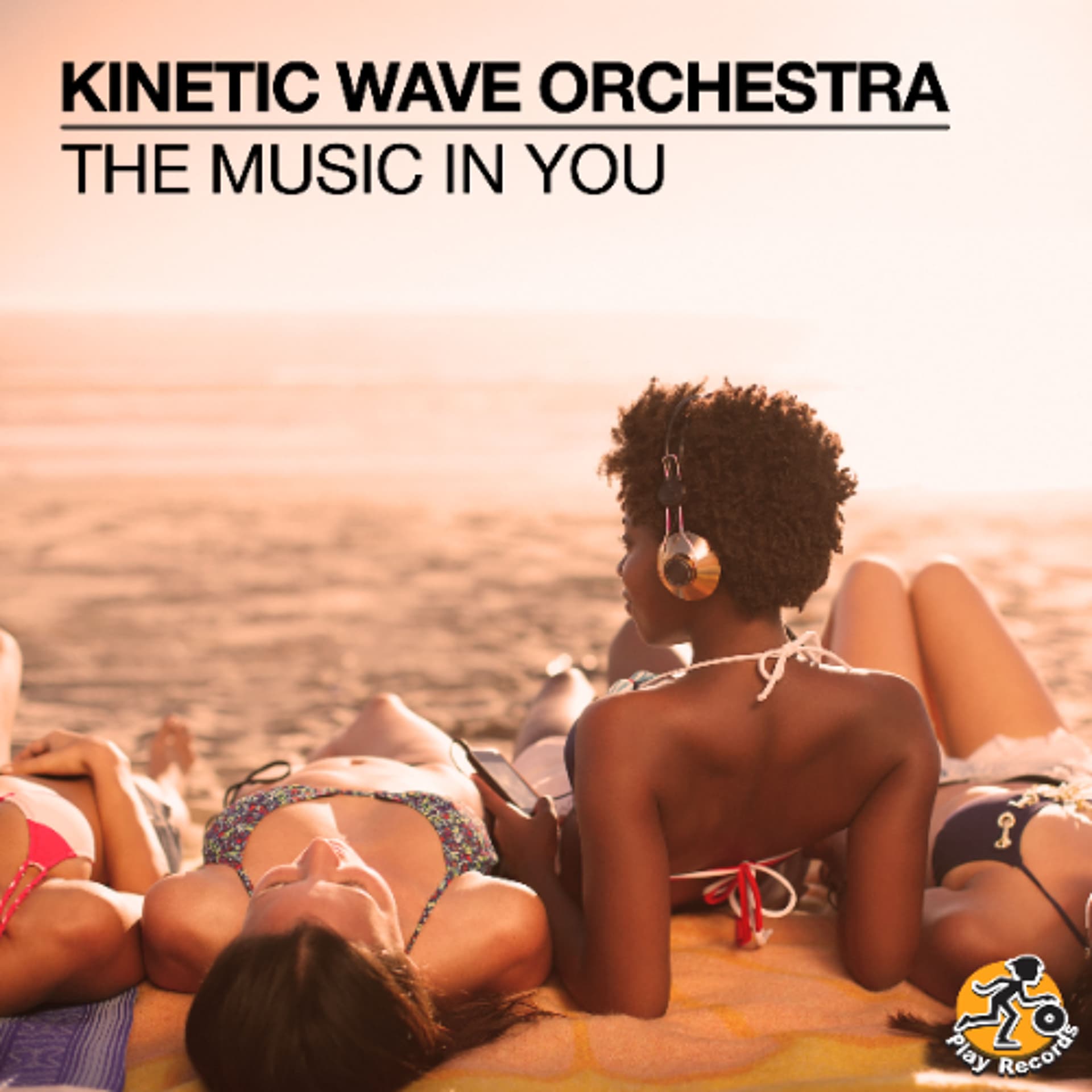 [PREV] Kinetic Wave Orchestra / The Music In You — Play Records cover