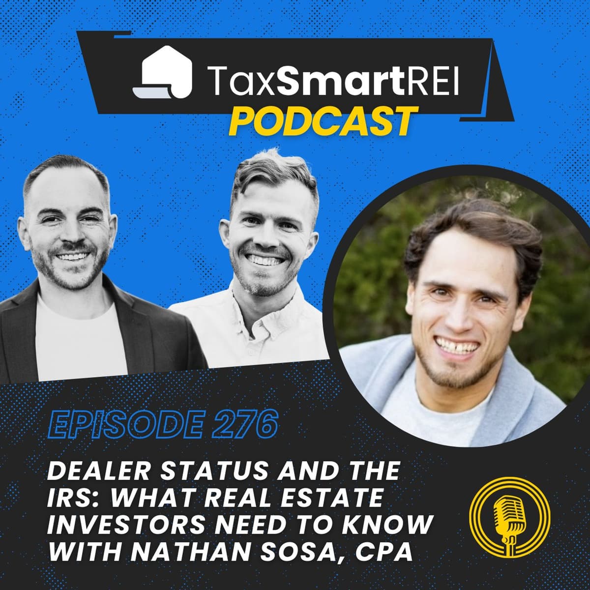 276. Dealer Status and the IRS: What Real Estate Investors Need to Know - Tax Smart Real Estate Investors Podcast cover