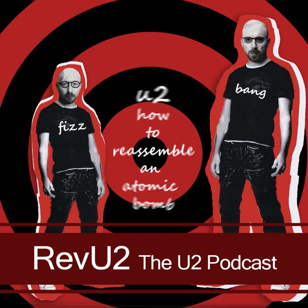 Episode 47: How To Reassemble An Atomic Bomb Review - The U2 Podcast cover
