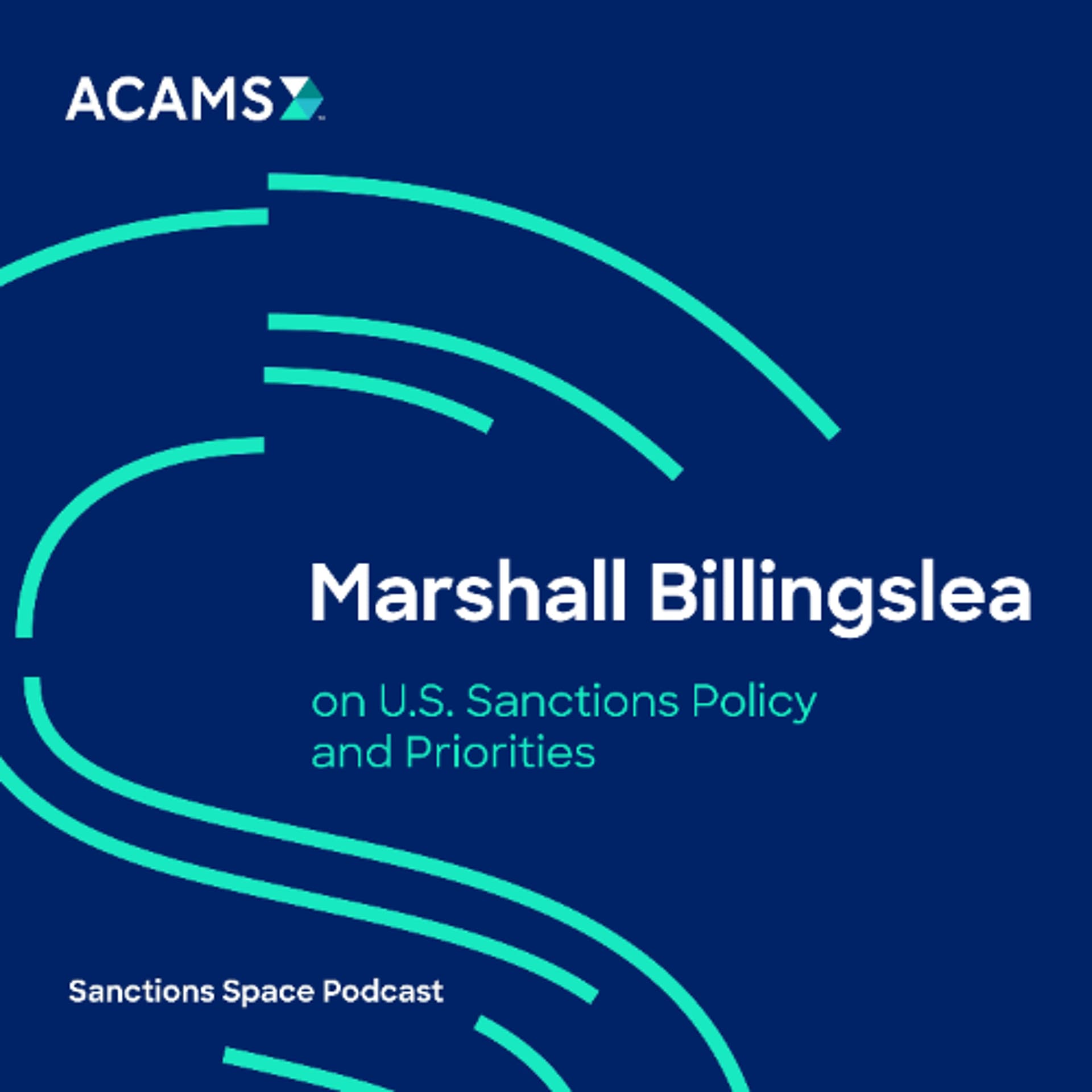 Marshall Billingslea on U.S. Sanctions Policy and Priorities - Sanctions Space cover