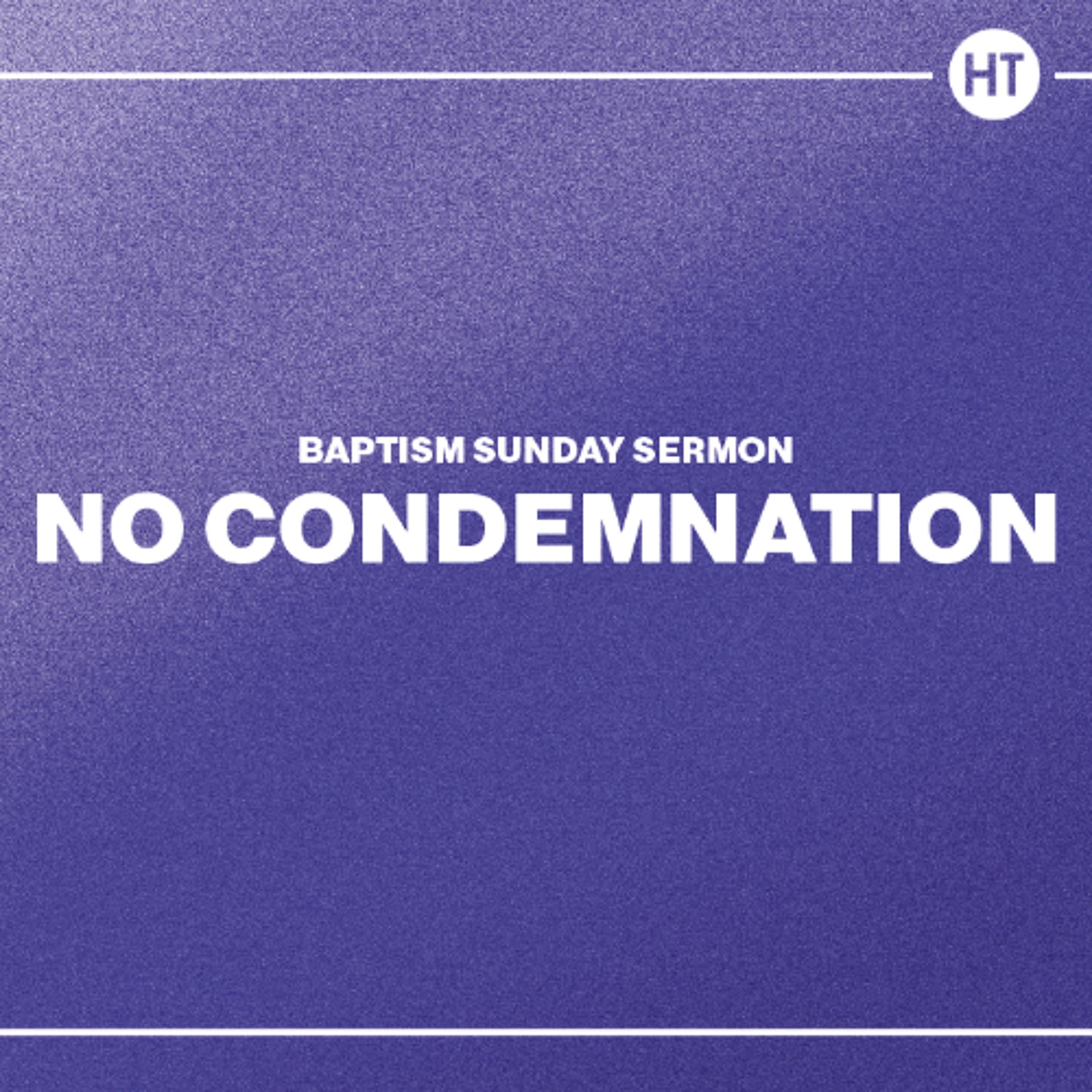No Condemnation | 1 March 2026 | HT Cambridge | Andy Woodman - Holy Trinity Church Cambridge cover