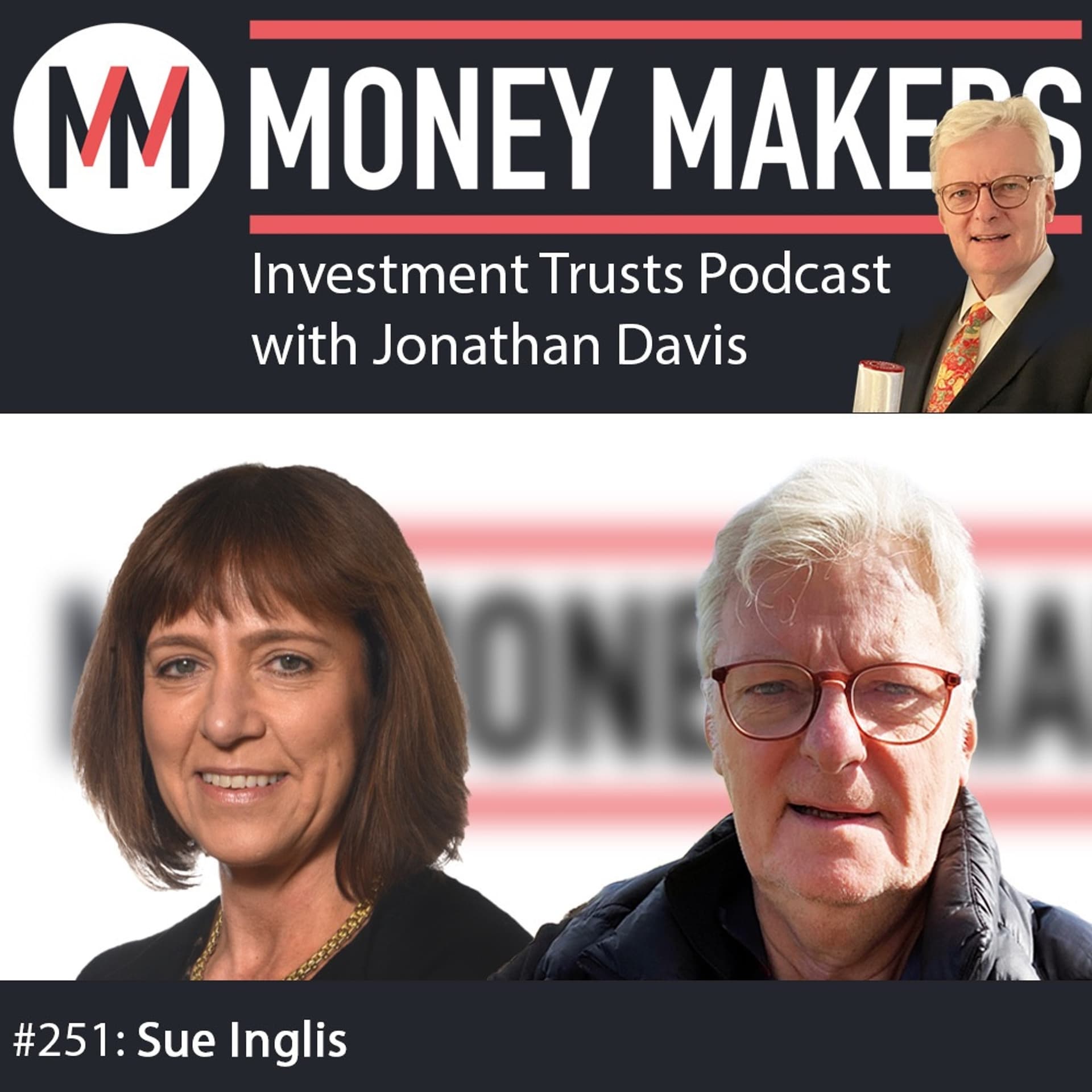 251: Money Makers Investment Trusts Podcast - with Sue Inglis (17 Jan 2025) — Money Makers cover