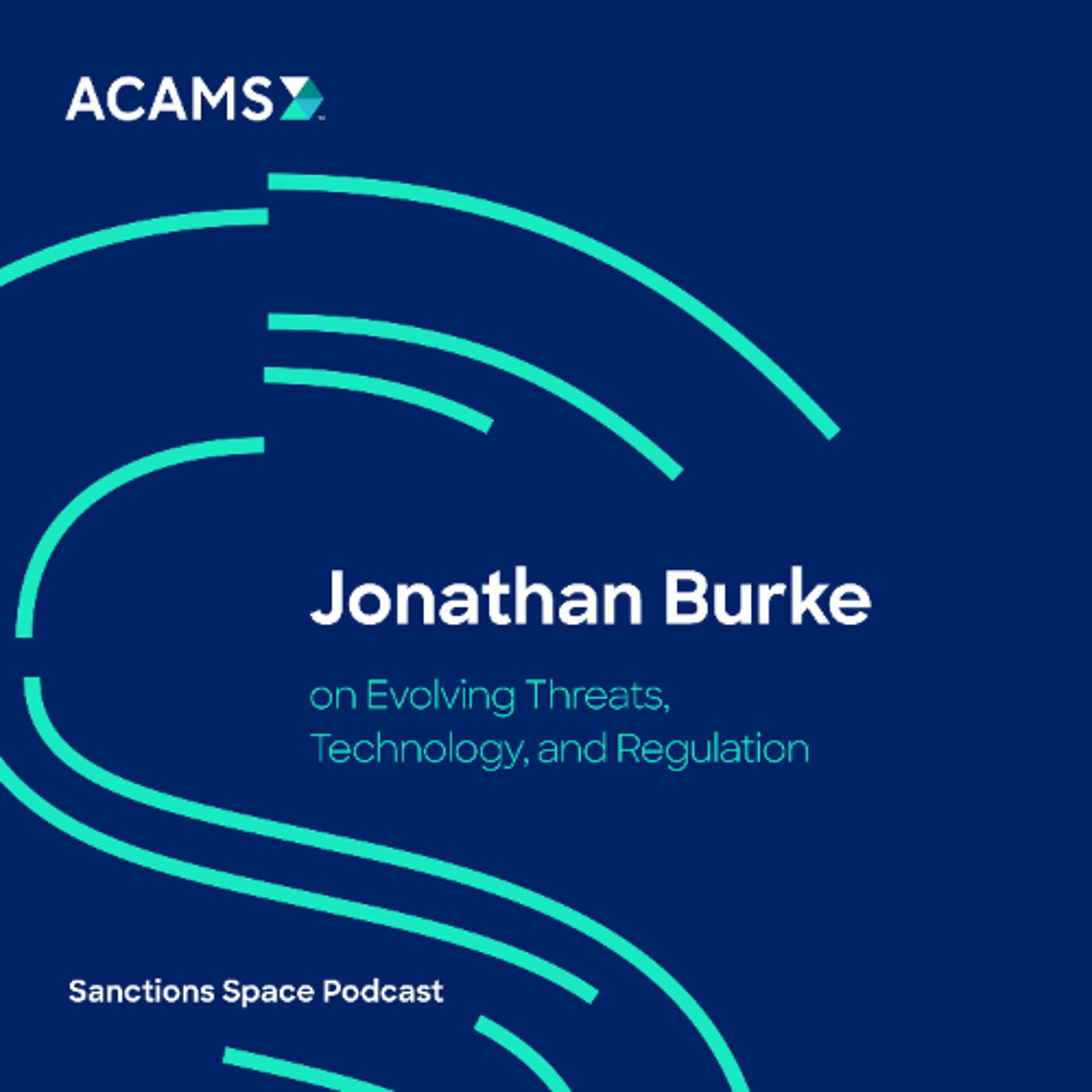Jonathan Burke on Evolving Threats, Technology, and Regulation - Sanctions Space cover