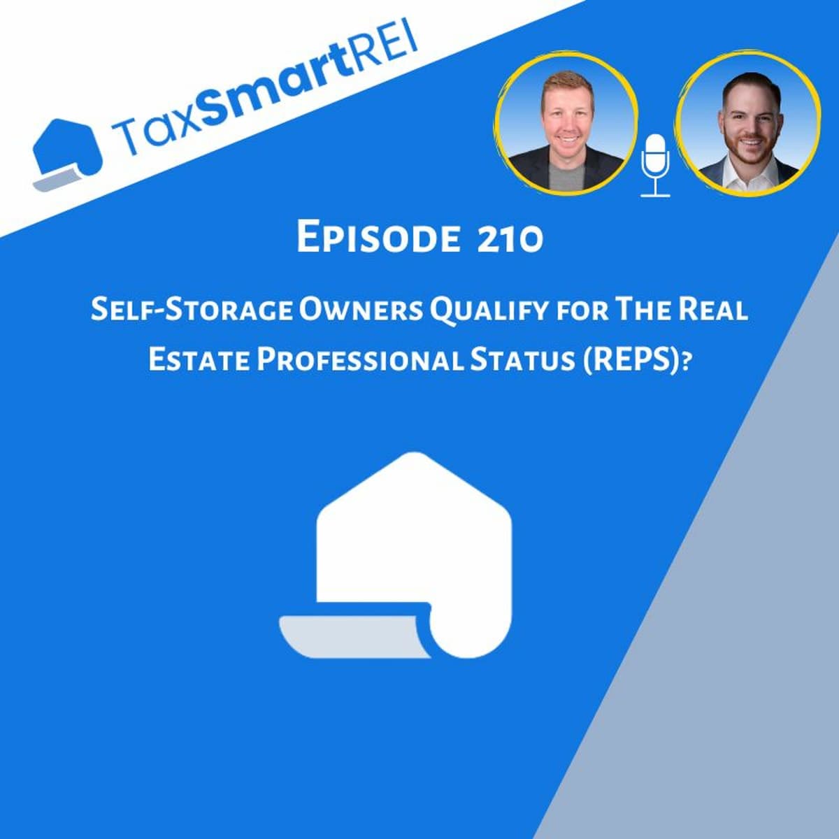 210. Self-Storage Owners Qualify for The Real Estate Professional Status (REPS)? - Tax Smart Real Estate Investors Podcast cover