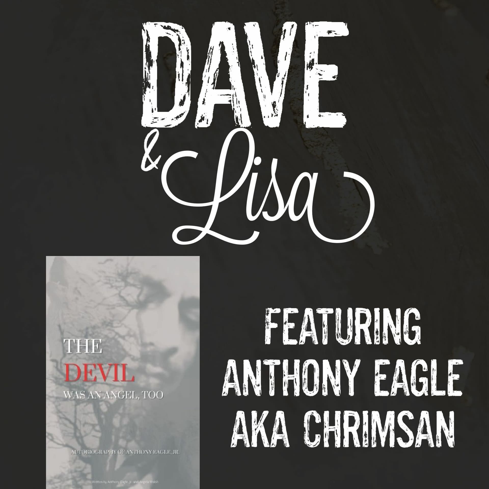 "The Devil Was an Angel, Too" author Anthony Eagle, aka Chrimsan - Dave and Lisa cover
