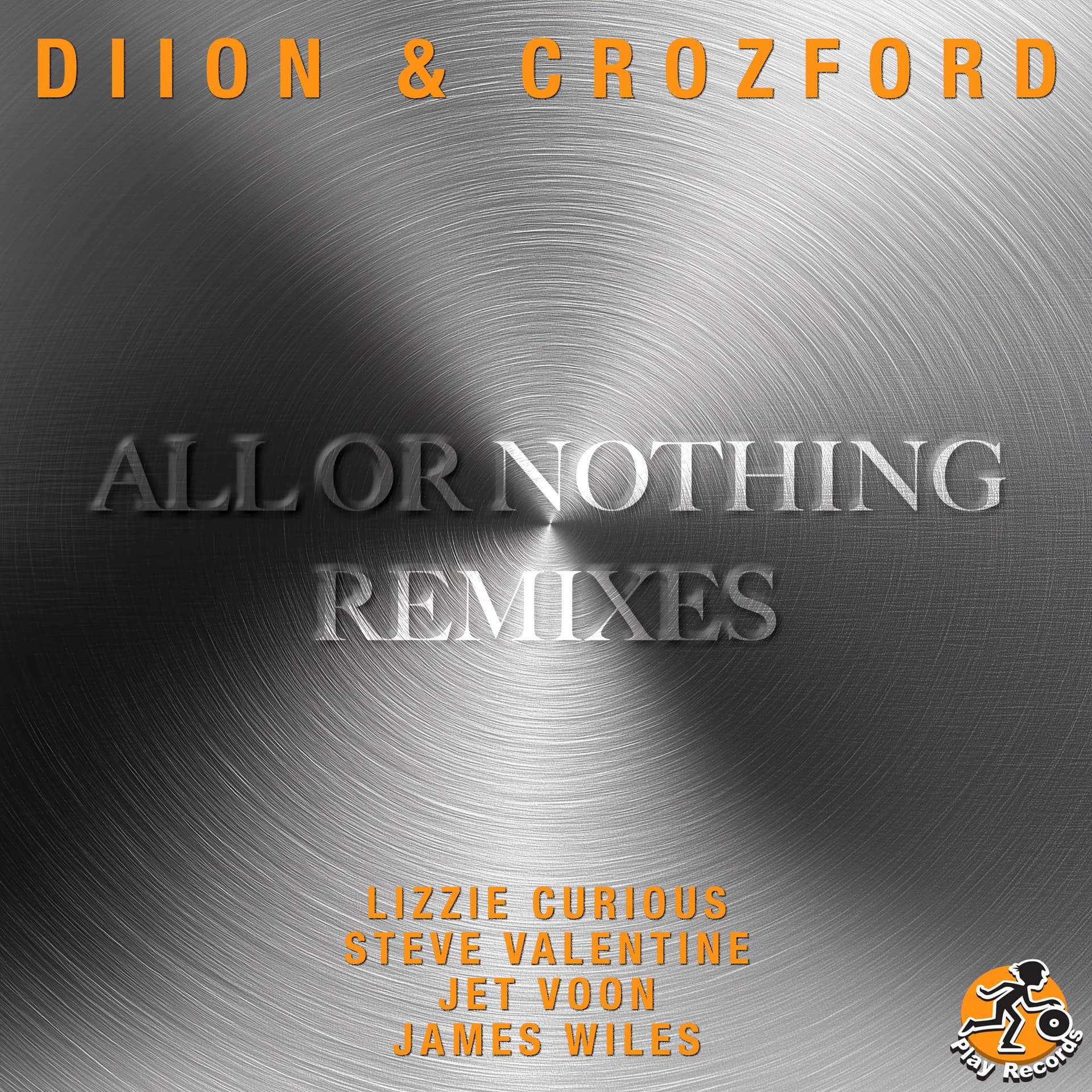 [PREV] DIION & Crozford / All or Nothing (James Wiles Remix) - Play Records cover