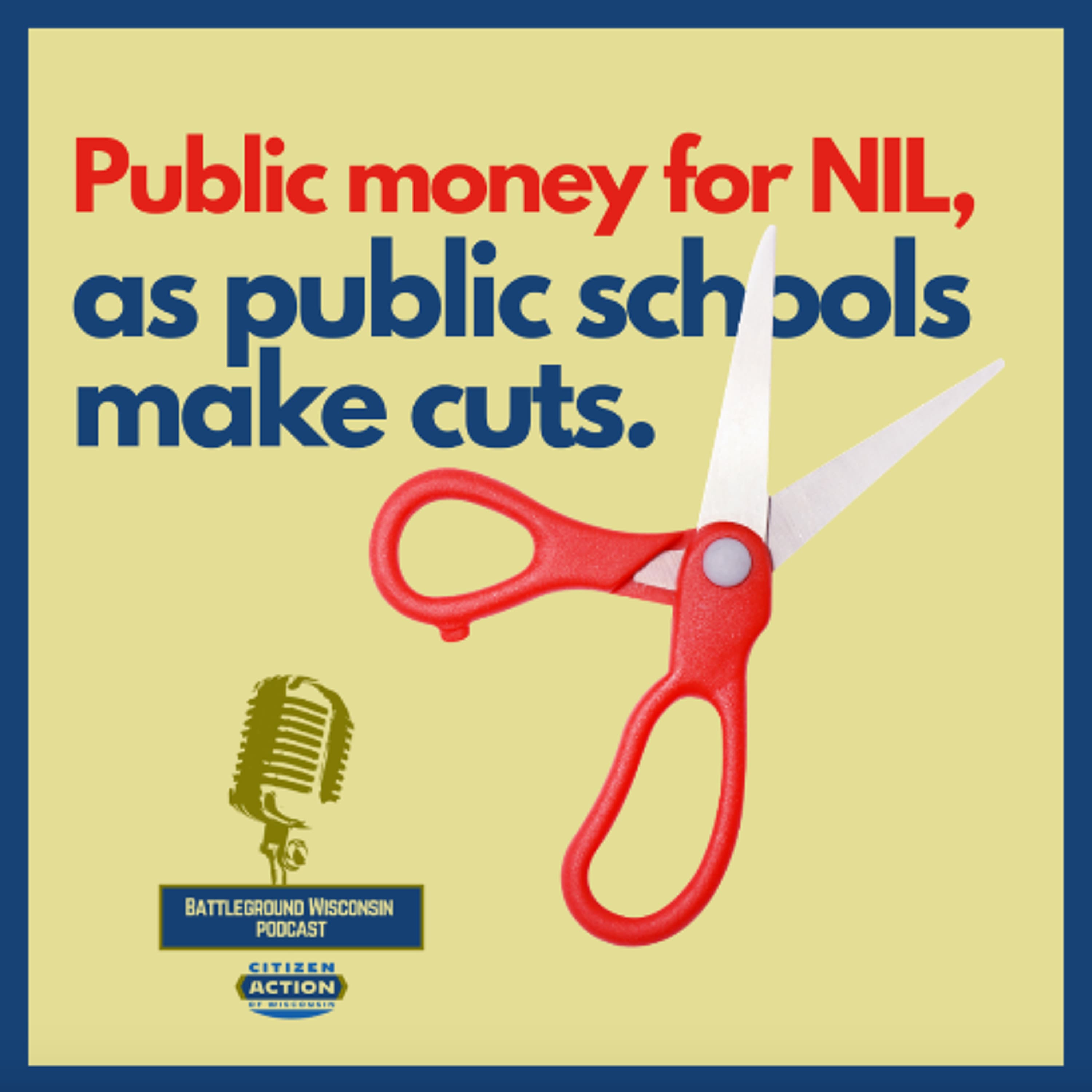 Public money for NIL, as public schools make cuts - Battleground Wisconsin cover