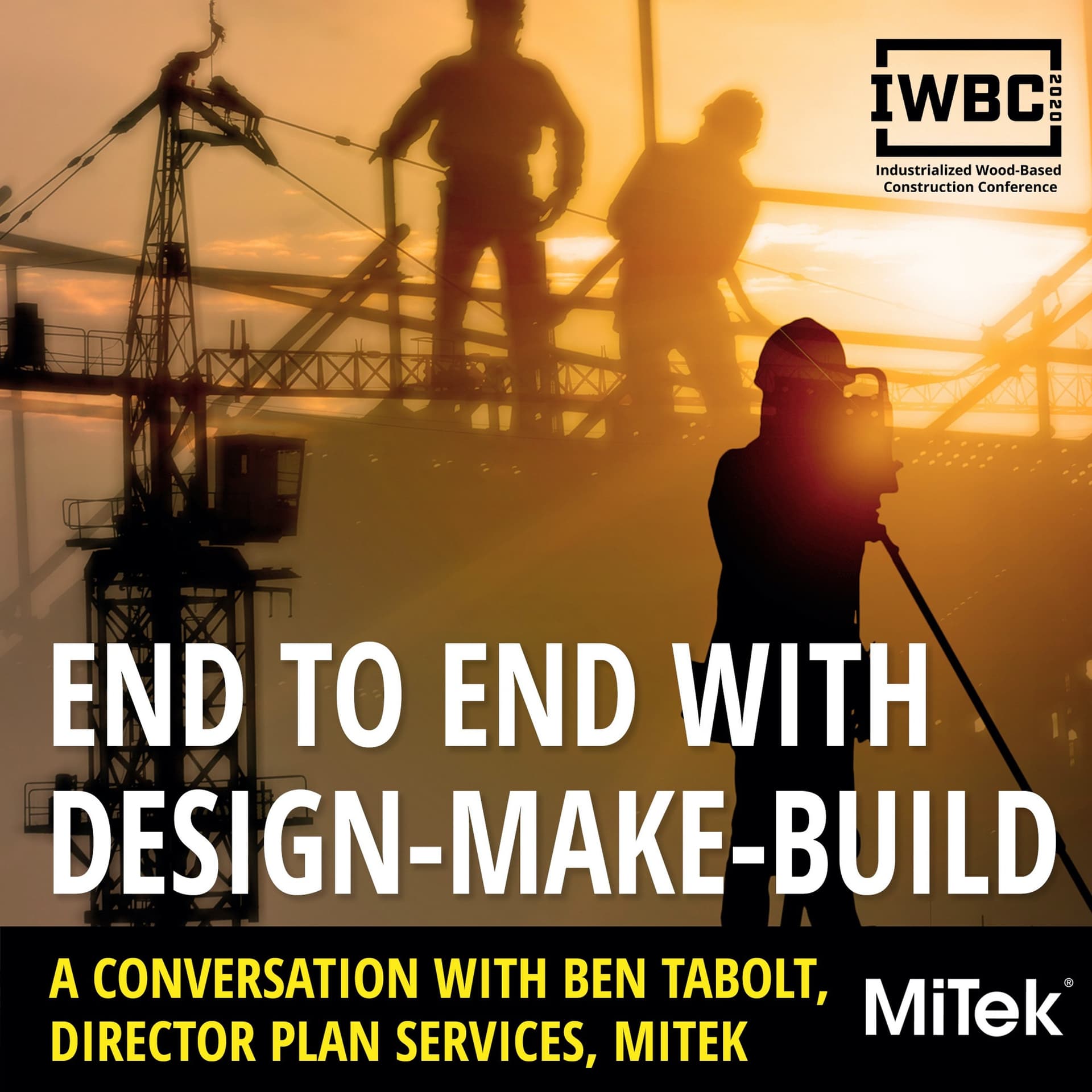 End to End with Design-Make-Build with Ben Talbot of Mitek - IWBC Conference cover