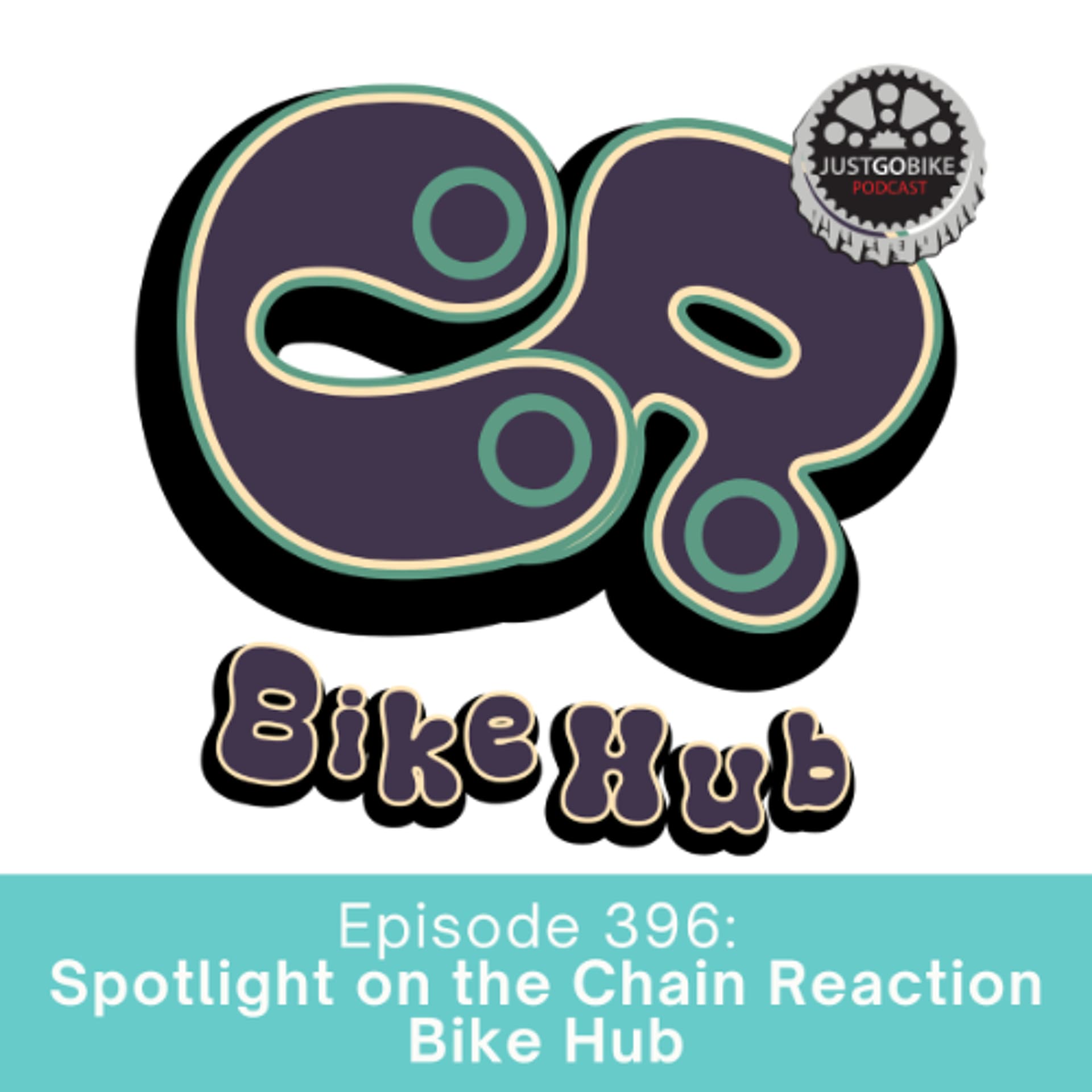 Episode 396: Spotlight on the Chain Reaction Bike Hub - JustGoBike cover