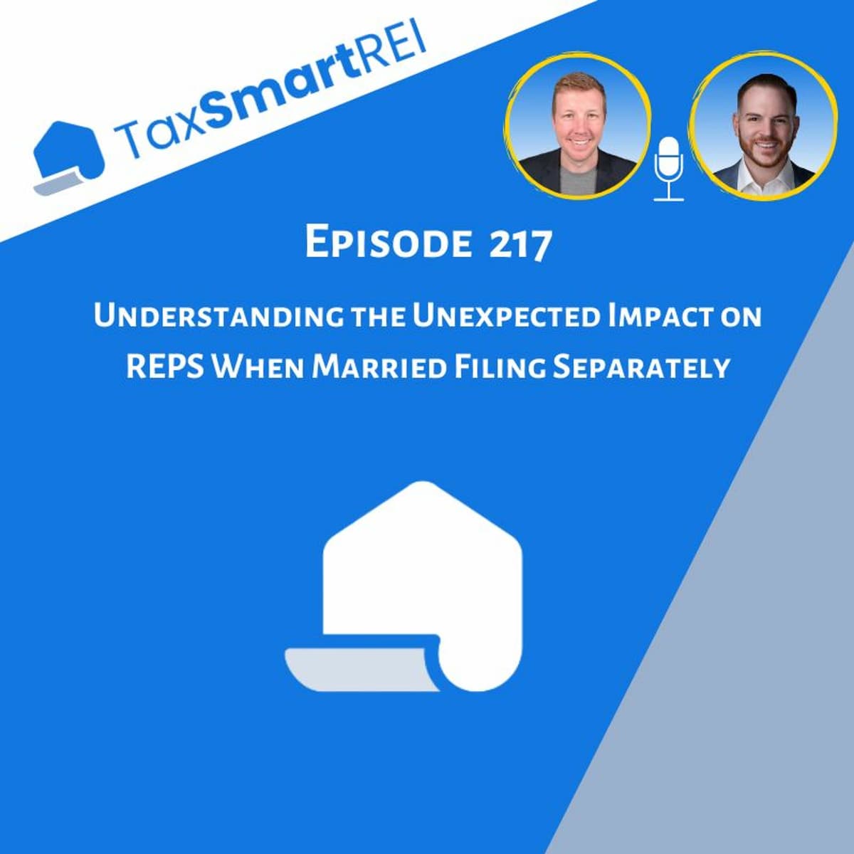 217. Understanding the Unexpected Impact on REPS When Married Filing Separately - Tax Smart Real Estate Investors Podcast cover