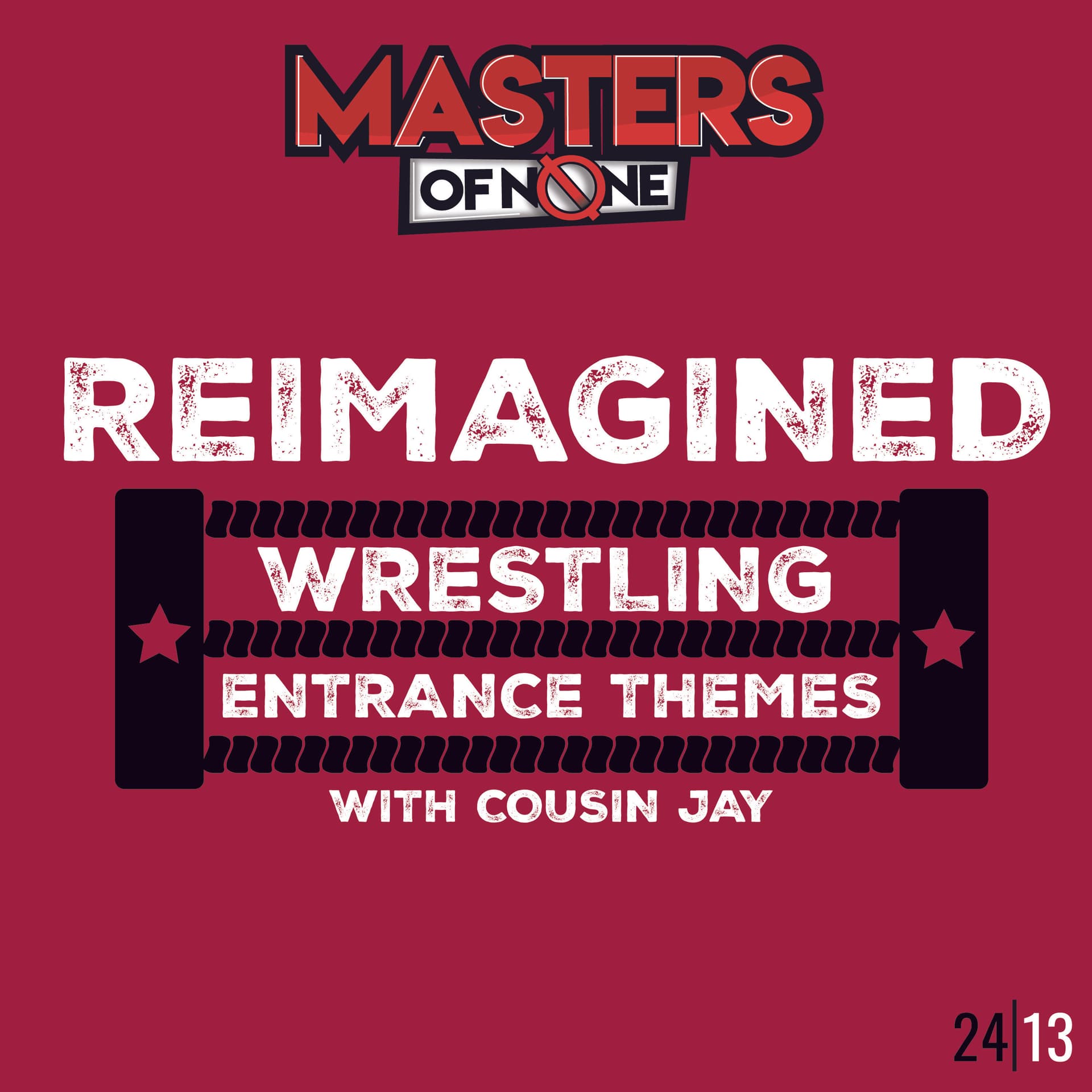 EP 24.13 - Reimagined Wrestling Entrance Themes with Cousin Jay — Masters of None cover