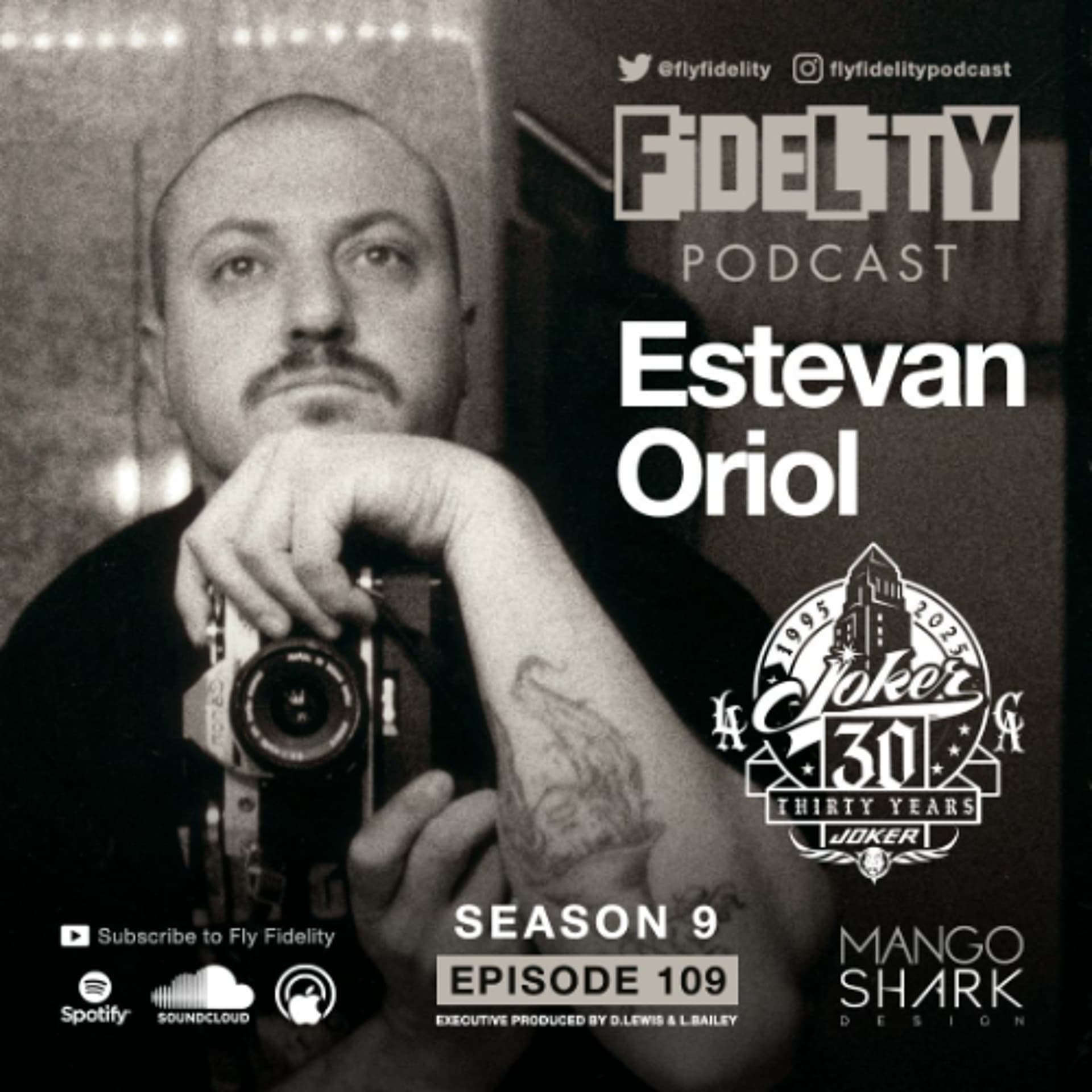 Estevan Oriol (Episode 109, S9) - The Fly Fidelity Podcast cover