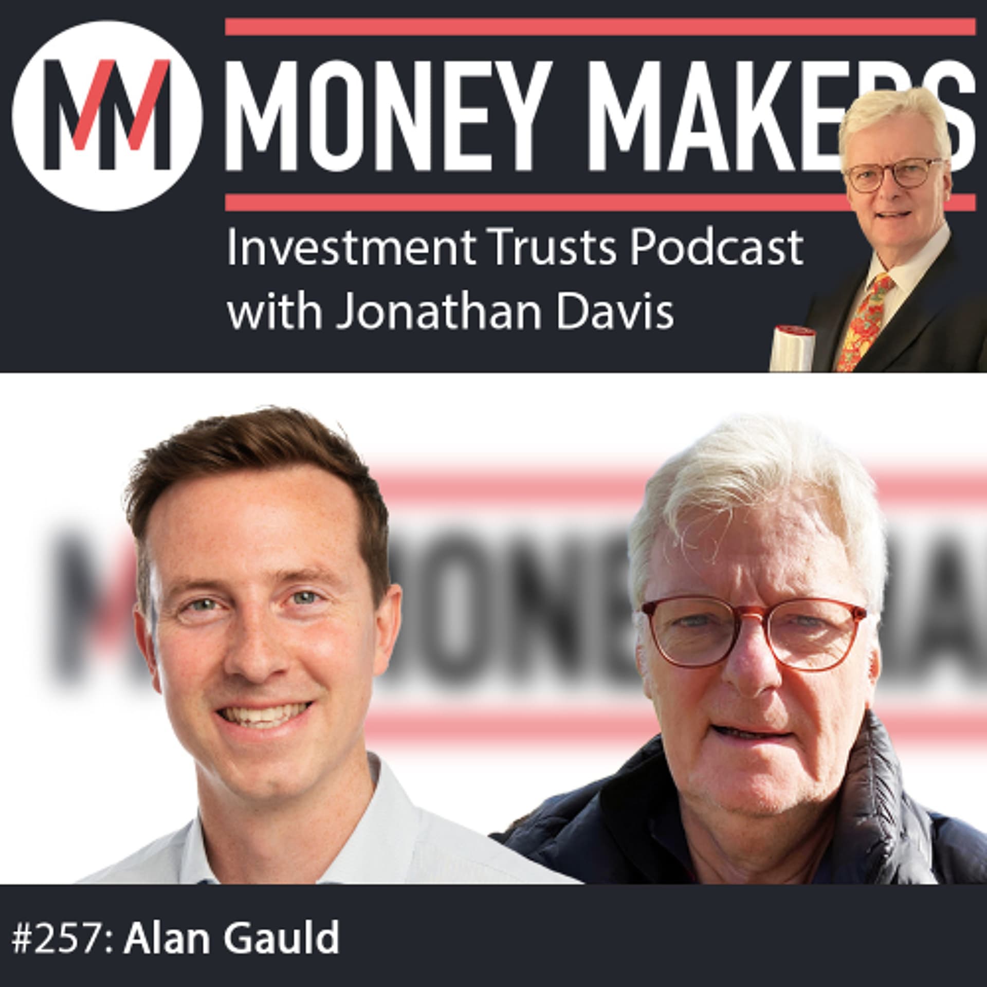 257: Money Makers Investment Trusts Podcast - with Alan Gauld (15 Feb 2025) — Money Makers cover