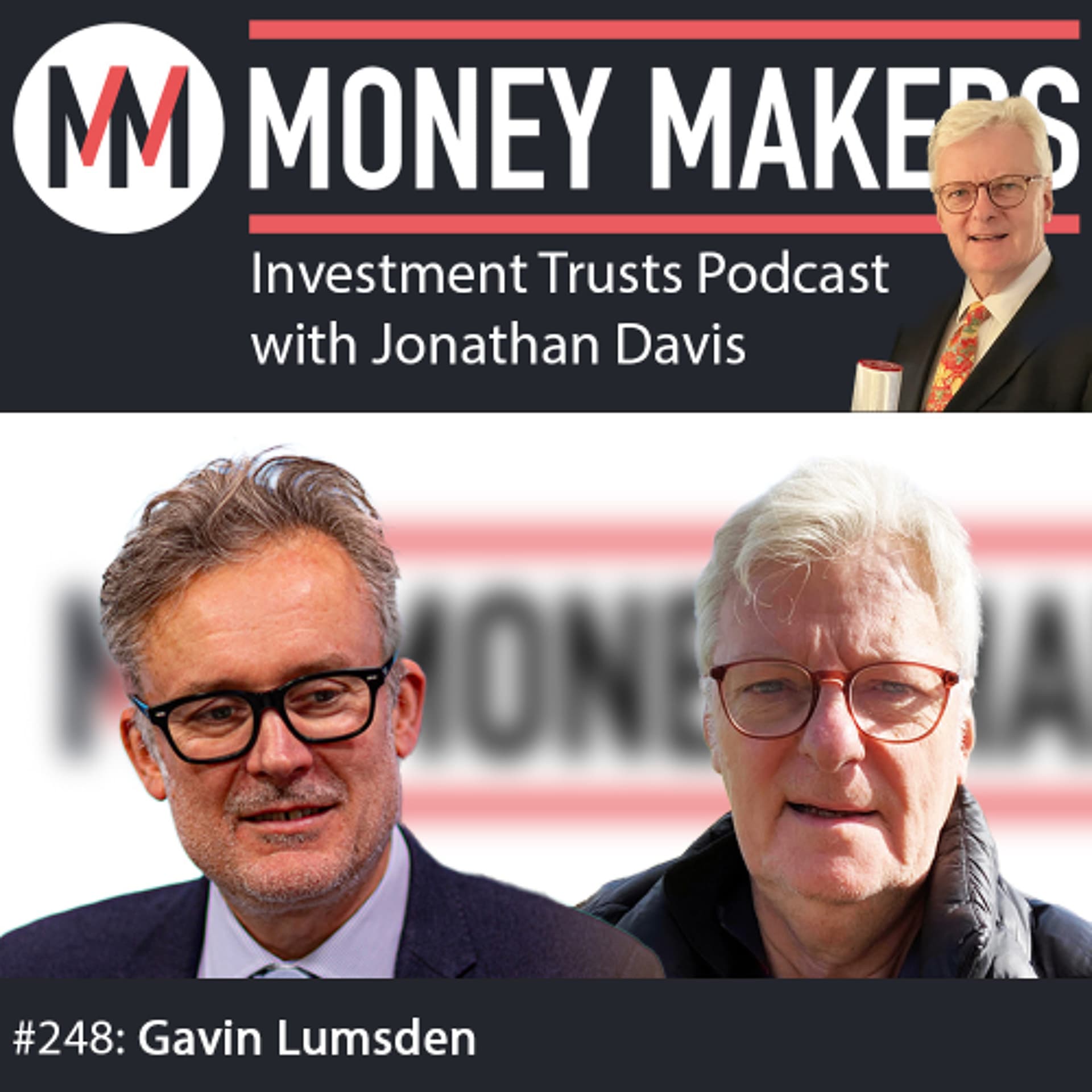 248: Money Makers Investment Trusts Podcast - with Gavin Lumsden (18 Dec 2024) - Money Makers cover