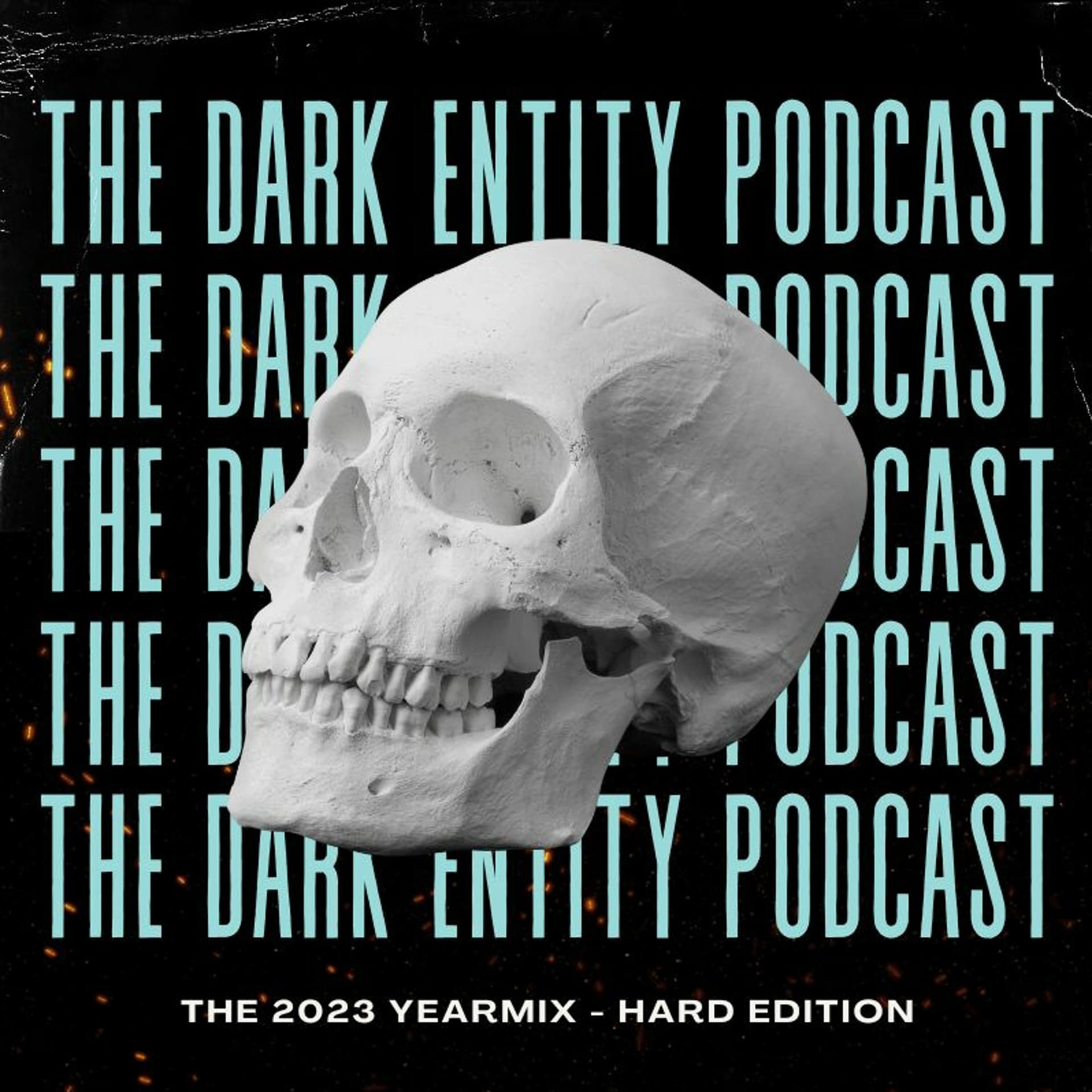 The Dark Entity Podcast Presents: THE 2023 YEARMIX - HARD EDITION - Hosted by MC Siqnal — The Dark Entity Podcast cover