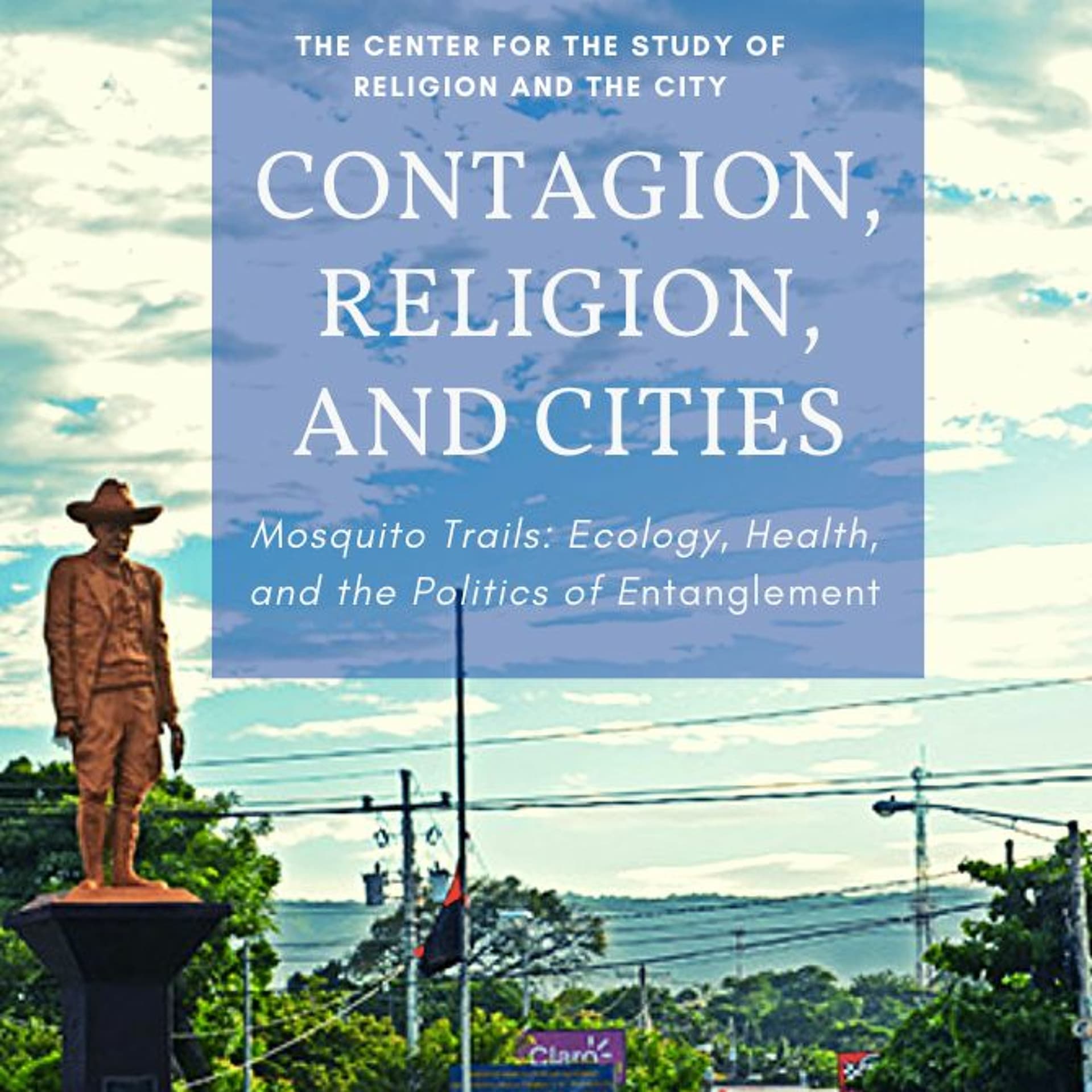 Ep. 2: Ciudad Sandino and the Ecological Roots of Pandemics - Contagion Religion Cities cover