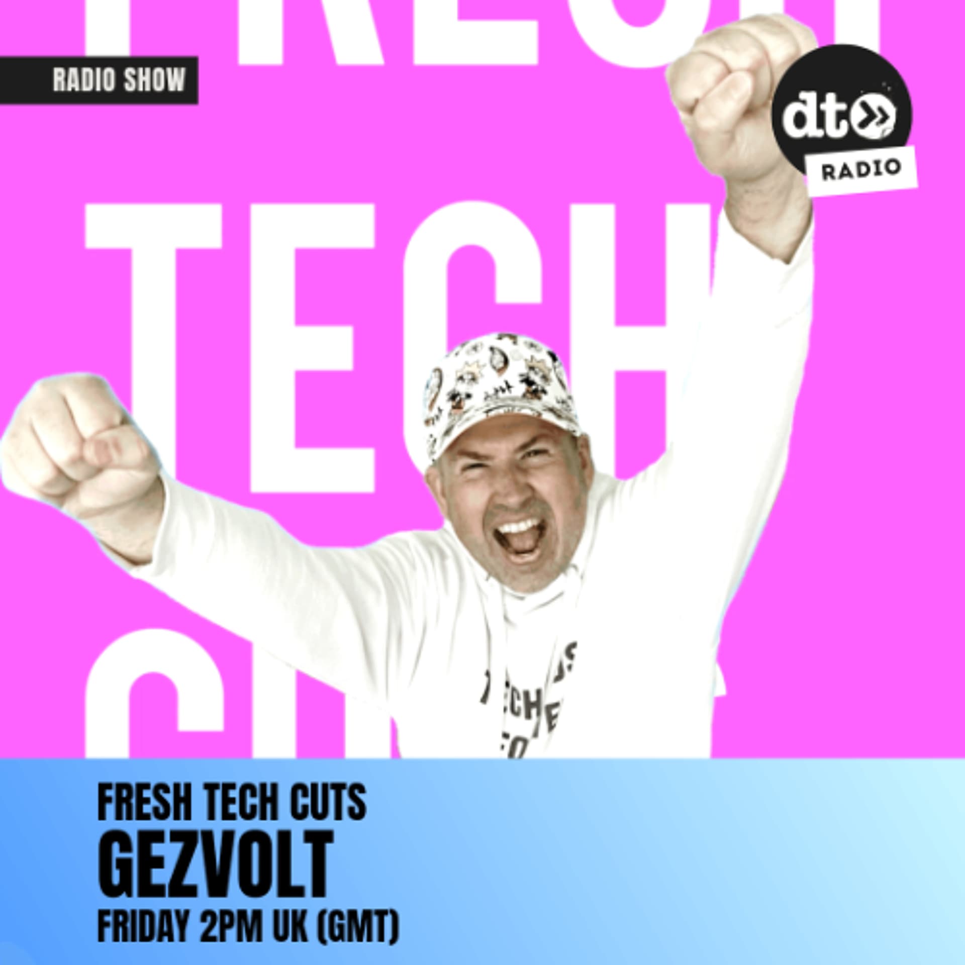 Gezvolt-Fresh Tech Cuts-EP51 - DT Radio Shows cover