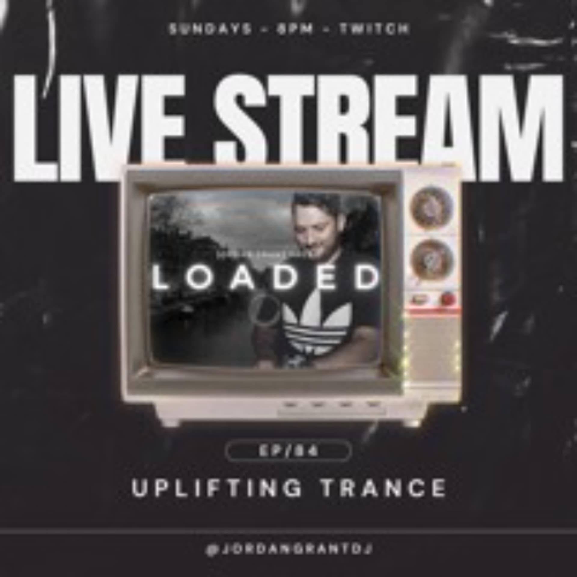 Loaded EP/84 (Live Stream: Uplifting Trance) - J G presents Loaded cover