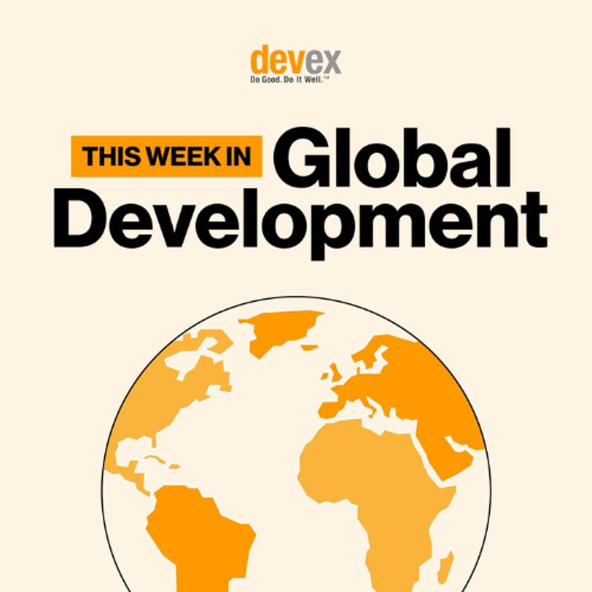 This Week in Global Dev: #80: What are the key global development trends to watch in 2025? - Devex Podcasts cover