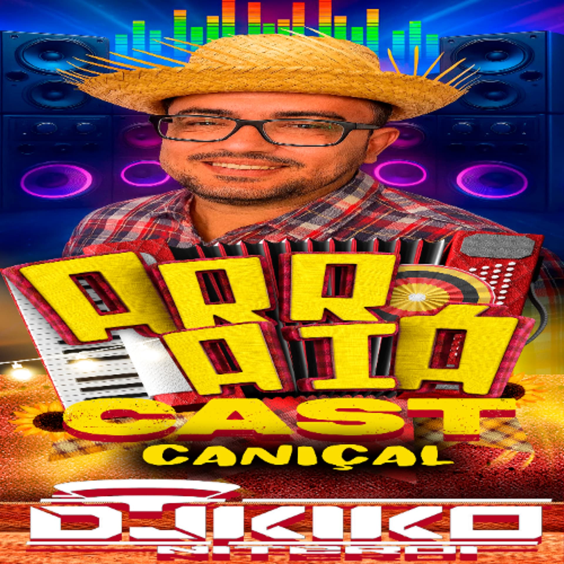 ARRAIÁCAST DO CANIÇAL == DJ KIKO NITEROI == A FÁBRICA DE MONTAGEM — DJ KIKO DE NITEROI cover