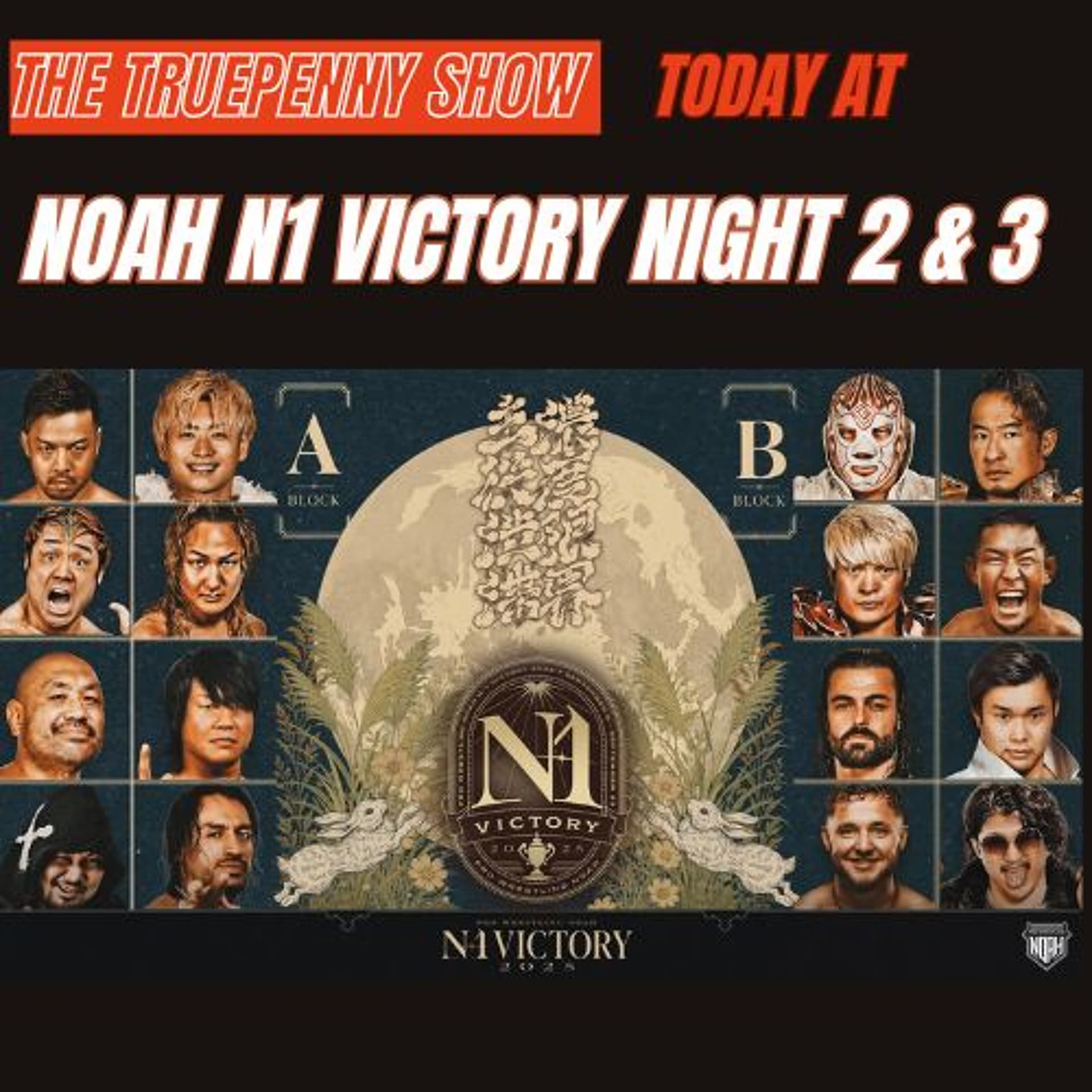 Today At NOAH N1 Victory 2025 Night 2 & 3 - The Truepenny Show cover