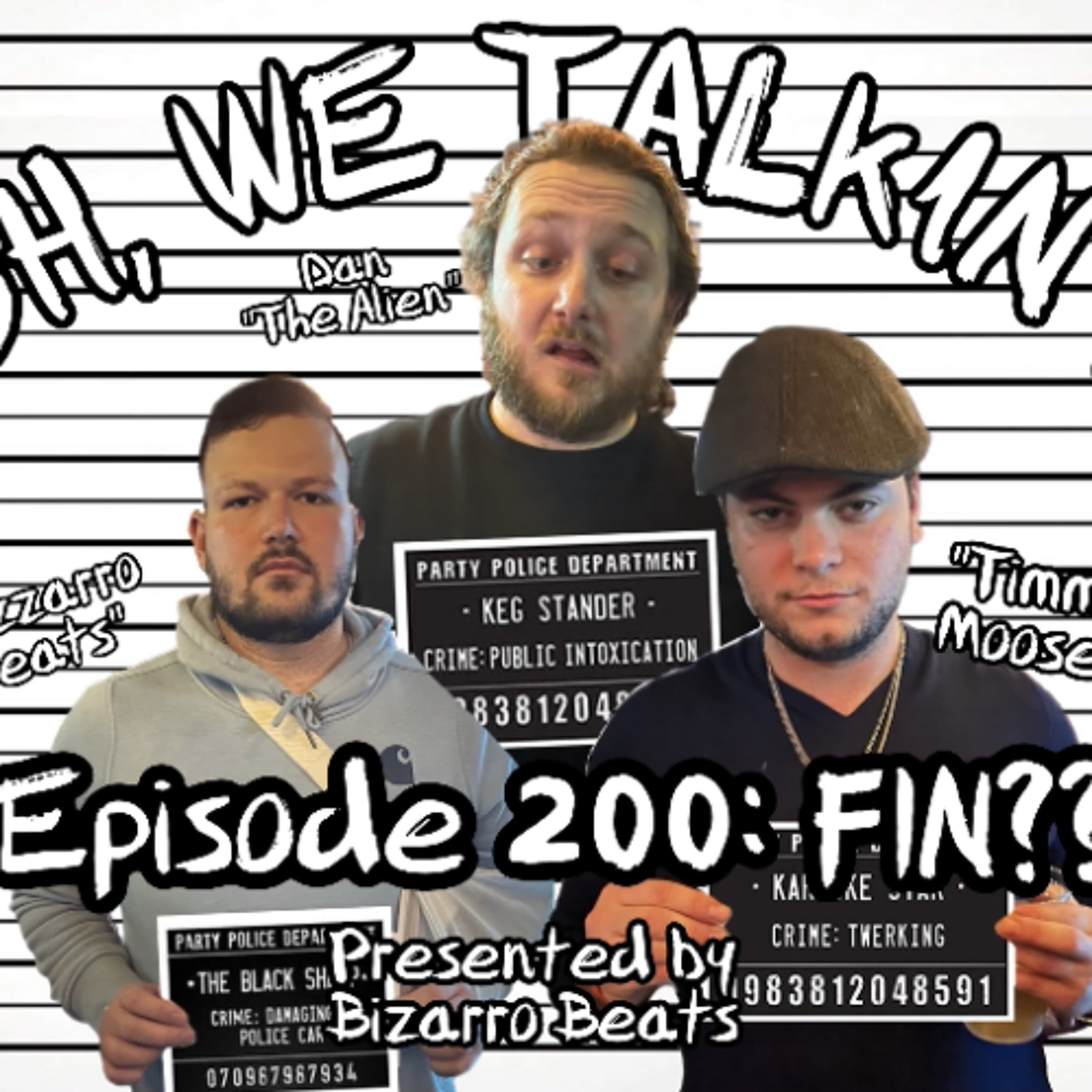 Ep. 200: FIN ?? - Oh, We Talkin'? cover