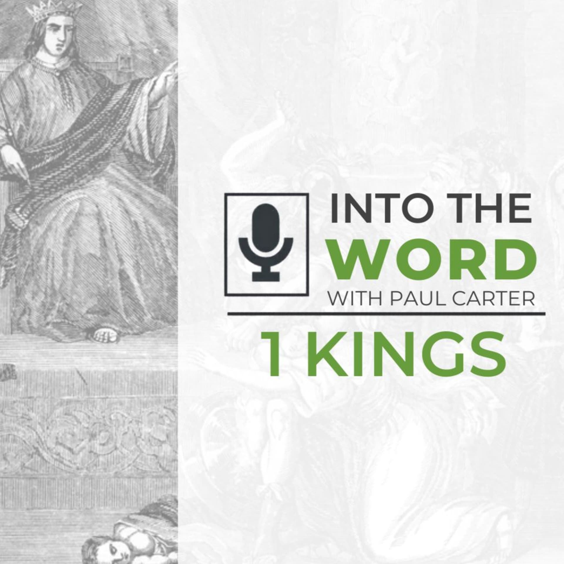 1 & 2 Kings Introduction - Into The Word with Paul Carter cover