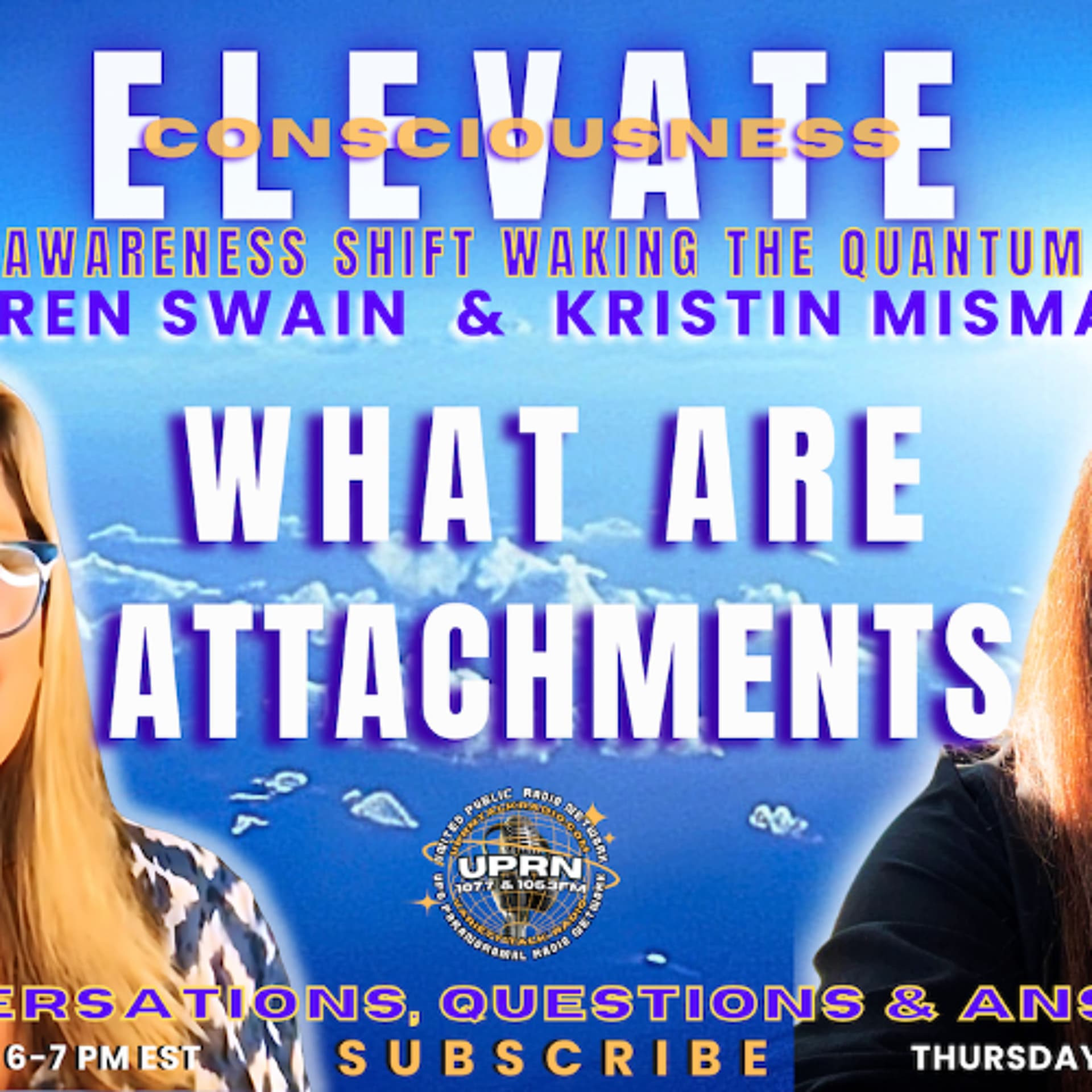 Do You Have Attachments Find Out How To Know - ELEVATE Consciousness - KAren Swain ATP Radio cover