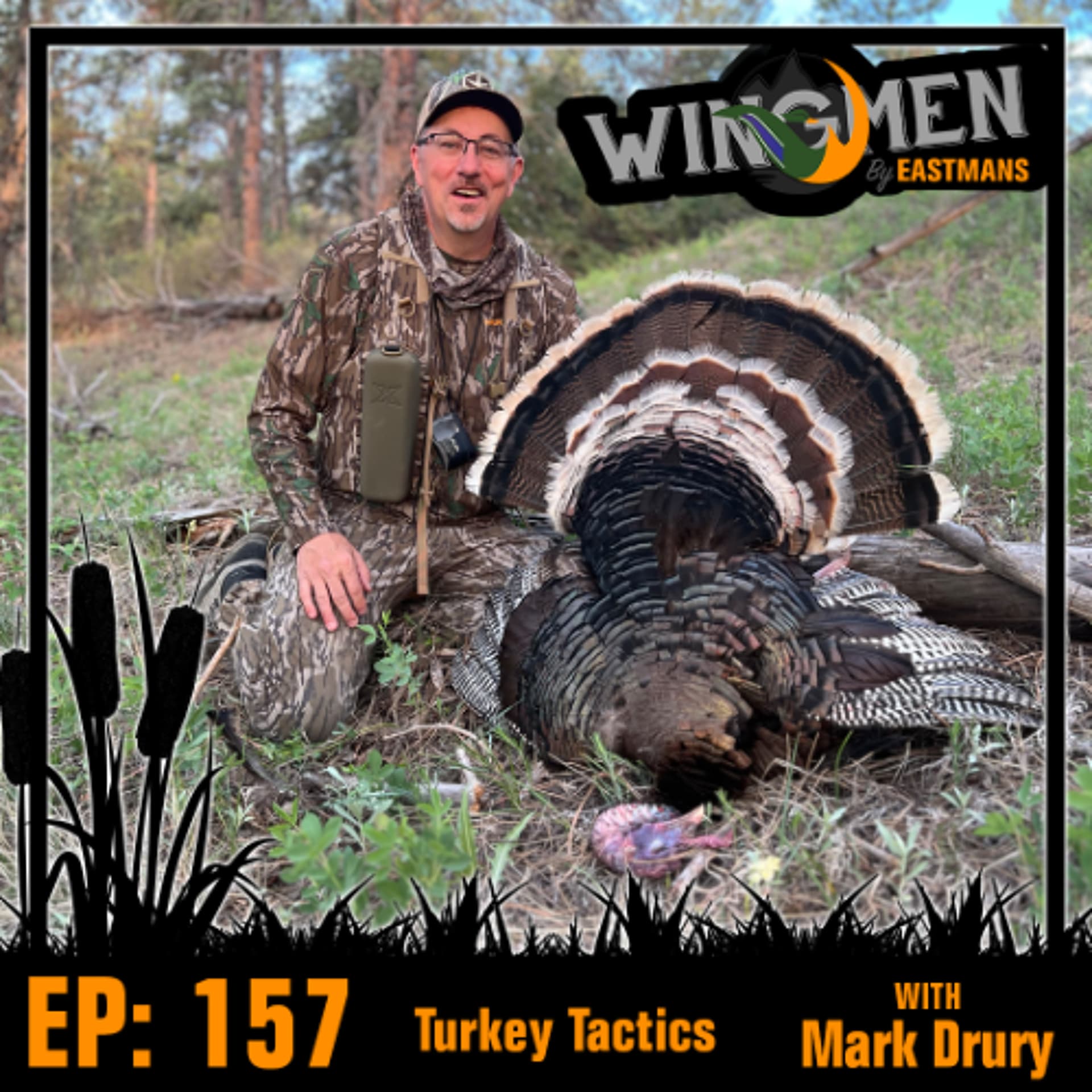 Wingmen EP 157: Turkey Tactics w/ Mark Drury - Eastmans' Wingmen Podcast cover