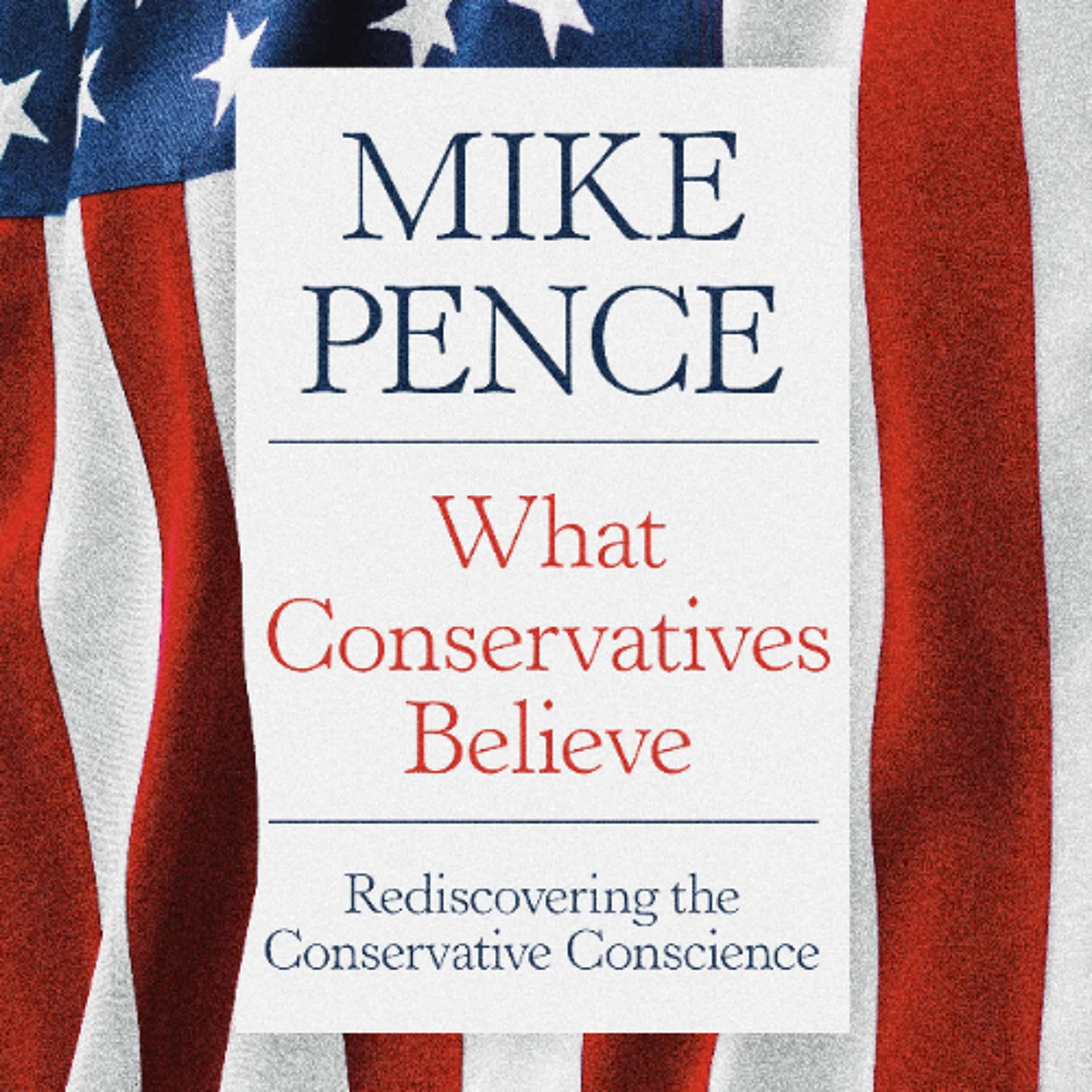 What Conservatives Believe by Mike Pence Read by Mike Pence - Book Friends Forever cover