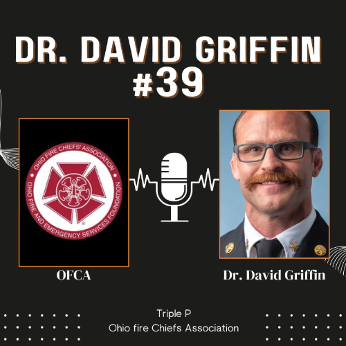OFCA #39 Dr. David Griffin - Triple P Podcast cover