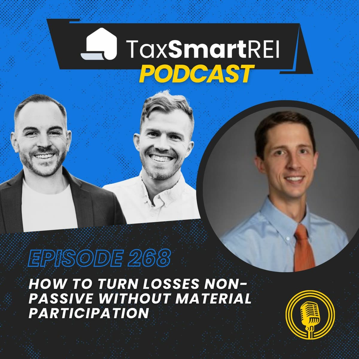 268. How To Turn Rental Losses Non-Passive Without Material Participation with Justin Shore, EA - Tax Smart Real Estate Investors Podcast cover