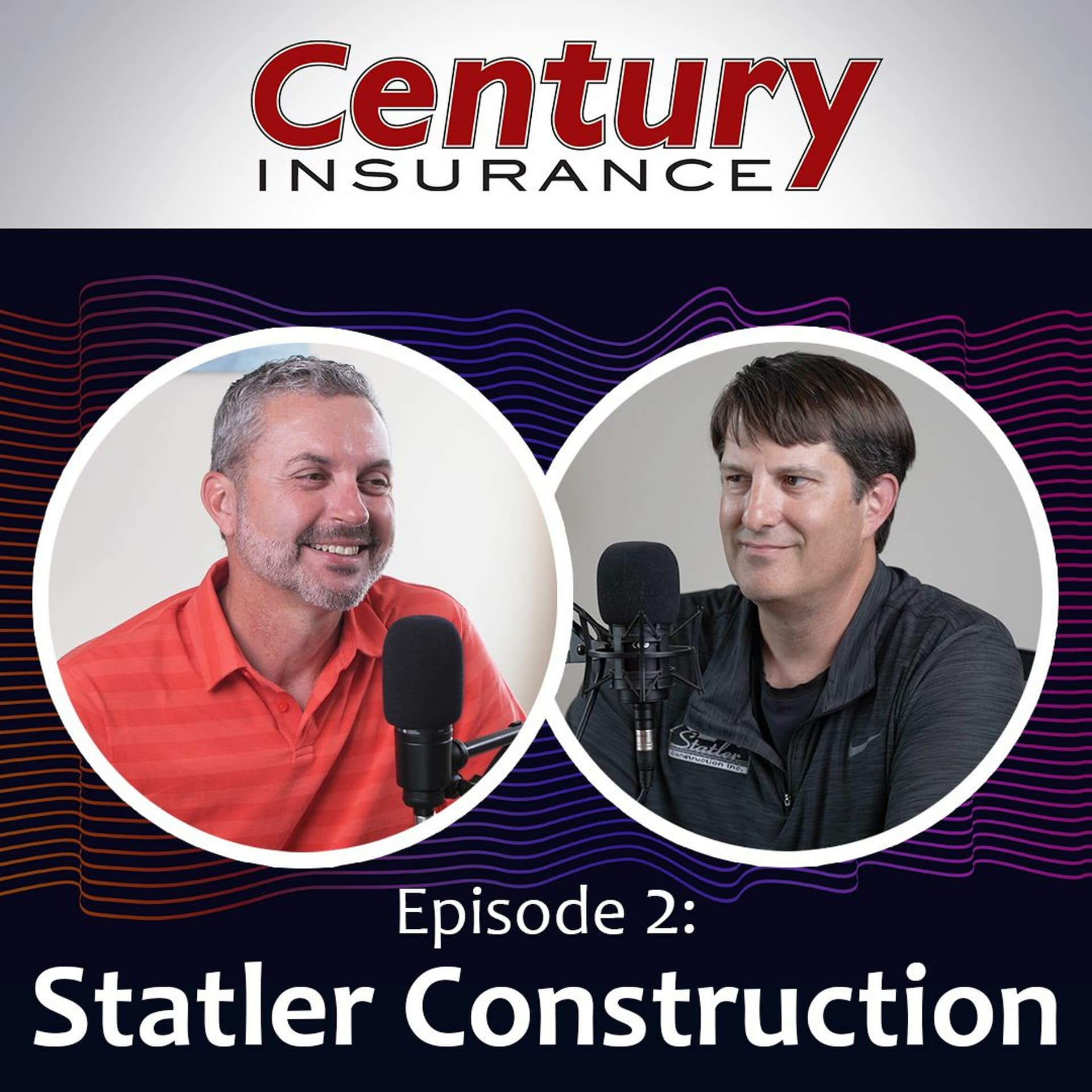 Century Insurance Podcast: Statler Construction — Century Insurance Podcast cover