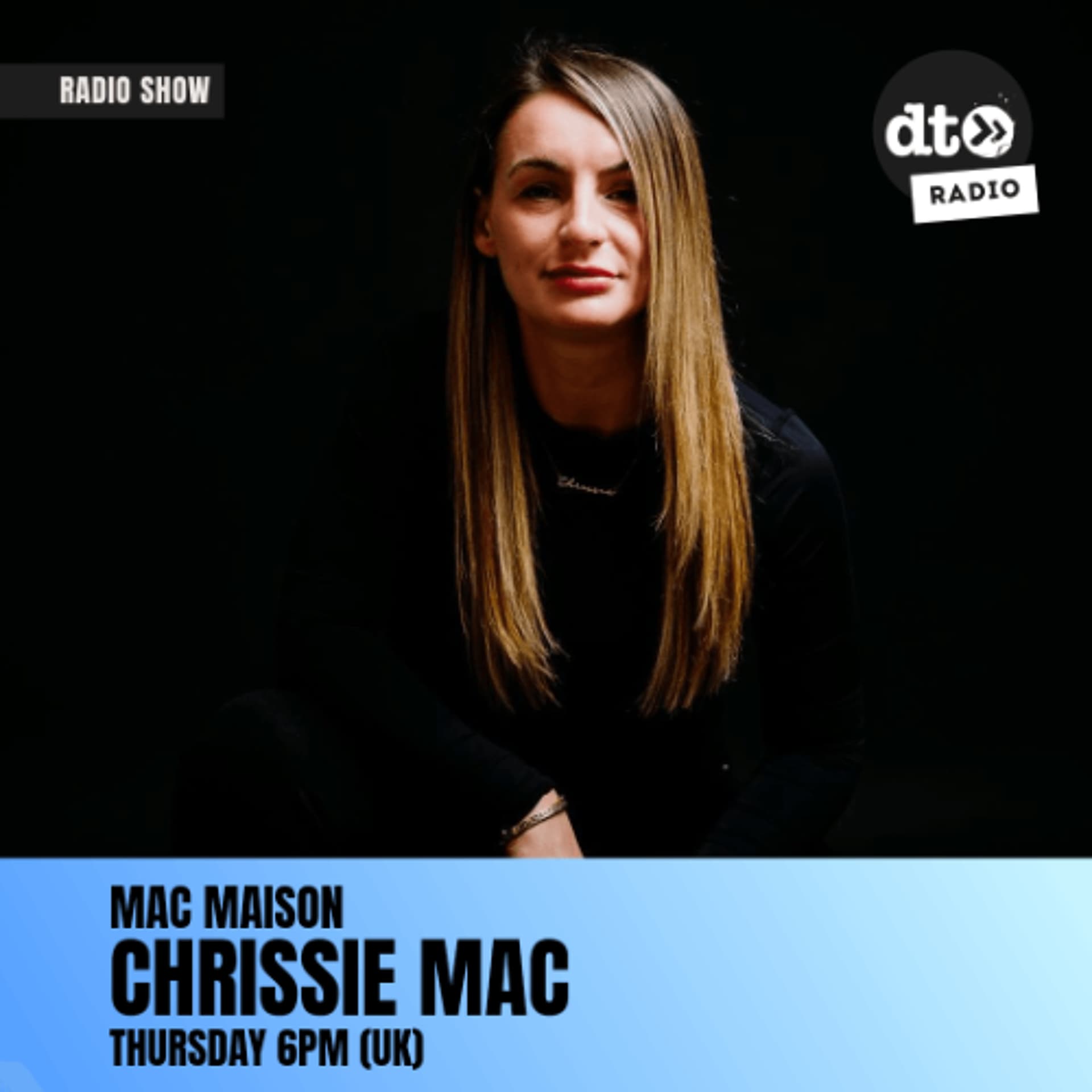 Chrissie Mac - Mac Maison - DT Radio Shows cover