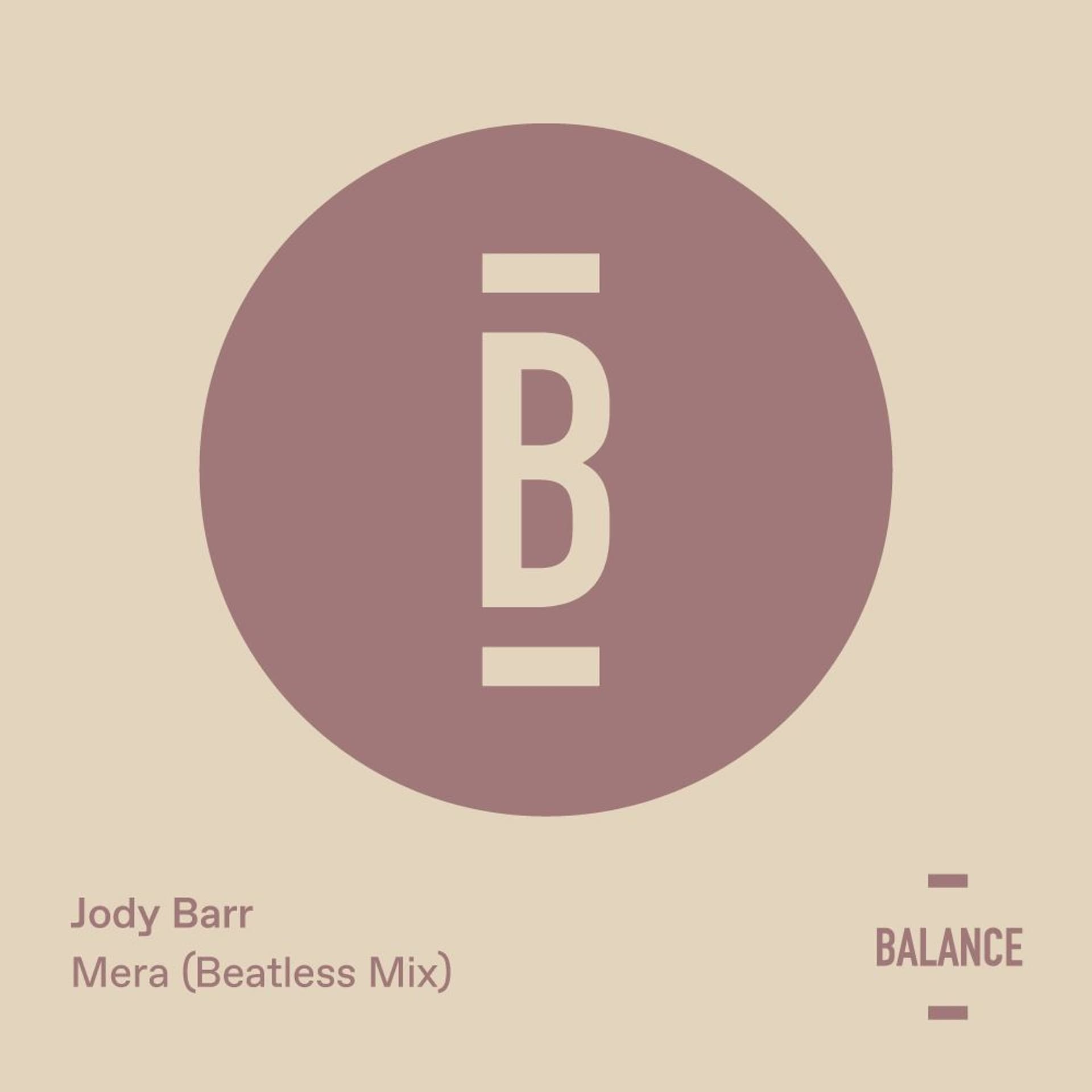 [PREVIEW] Jody Barr -  Mera (Beatless) — Balance Selections Podcast cover