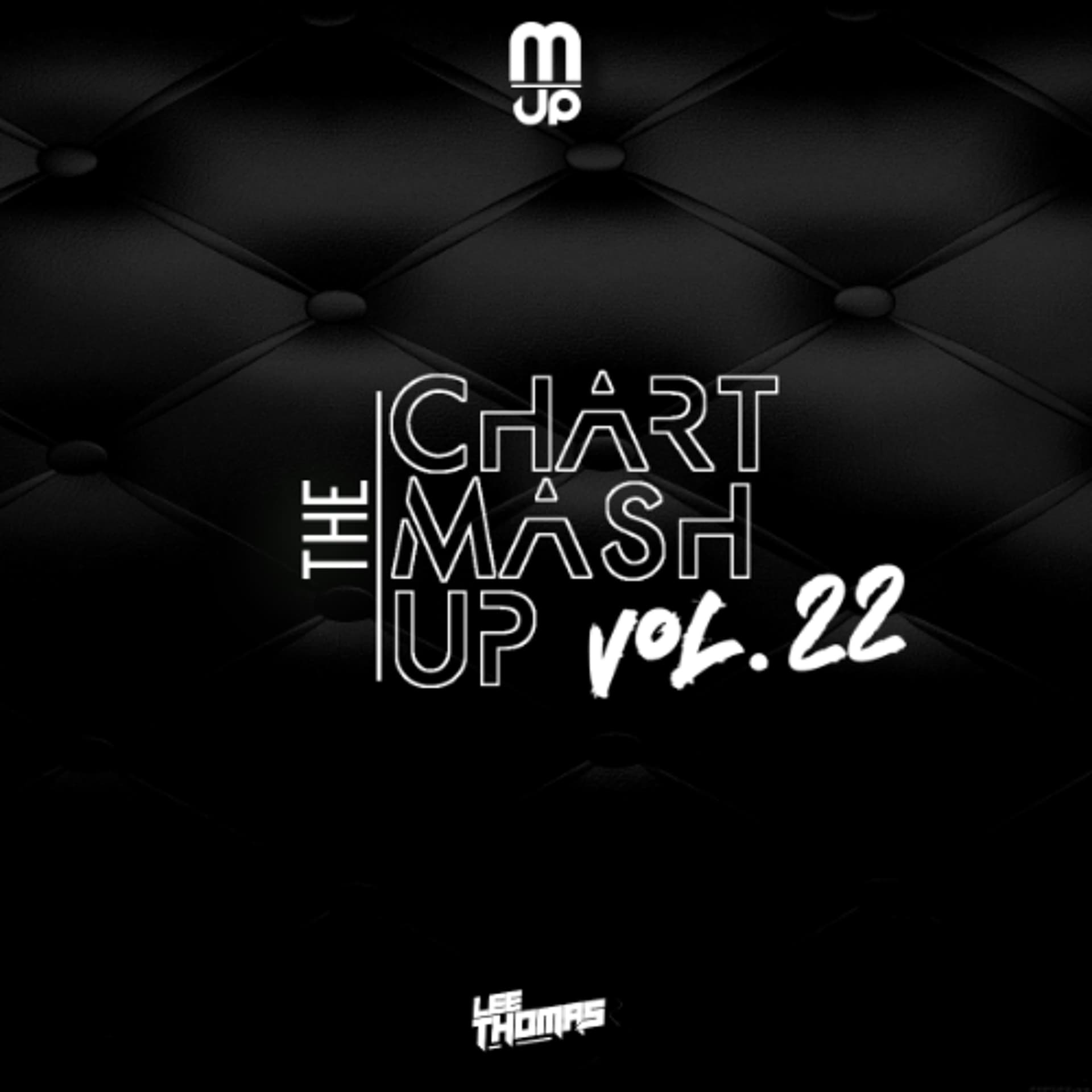 The Chart Mashup Mix Vol 22 (Dirty) **FREE DL** - Lee Thomas - Podcasts - Radio cover