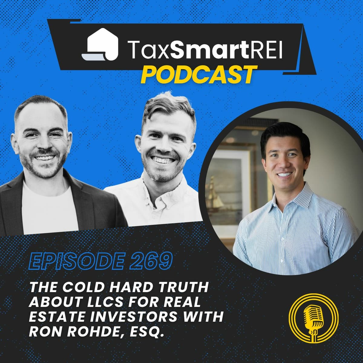 269. The Cold Hard Truth About LLCs for Real Estate Investors with Ron Rohde, Esq. - Tax Smart Real Estate Investors Podcast cover