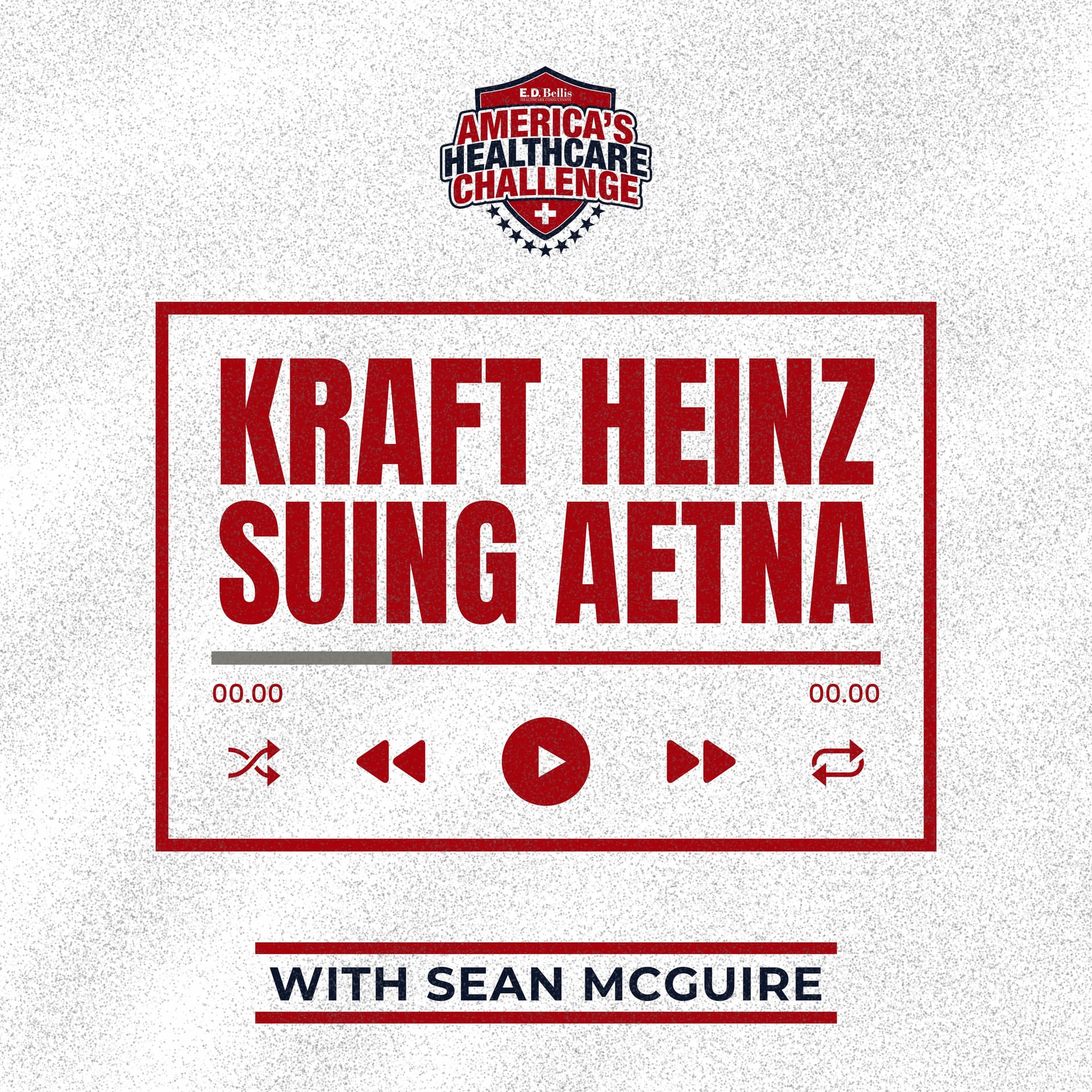 Kraft Heinz Suing Aetna - America's Healthcare Challenge cover
