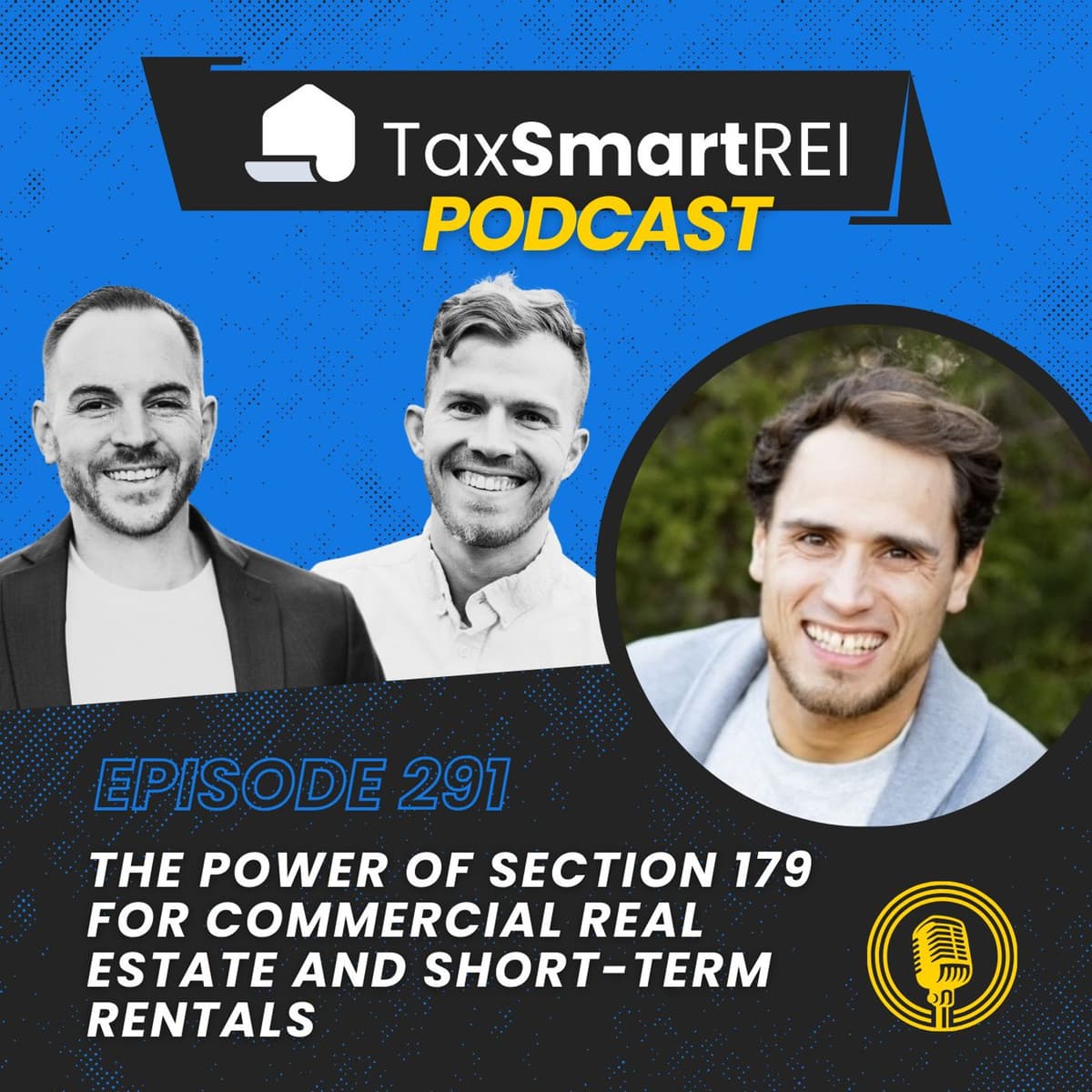 291. The Power of Section 179 for Commercial Real Estate and Short-Term Rentals w/ Nathan Sosa, CPA - Tax Smart Real Estate Investors Podcast cover