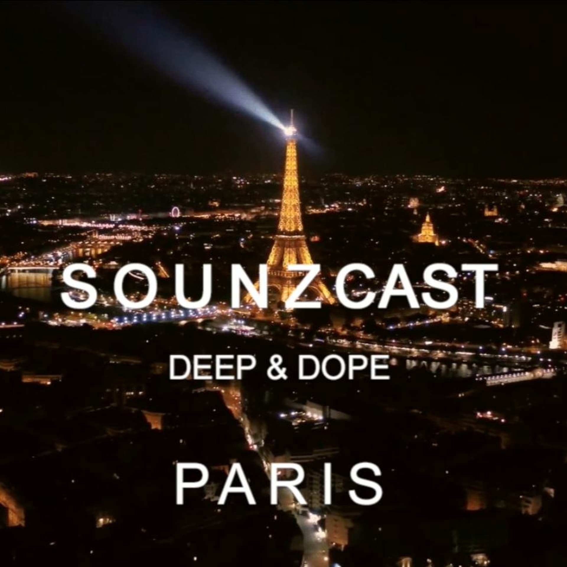 DEEP & DOPE in PARIS - Mixed by SOUNZ - sounz cover