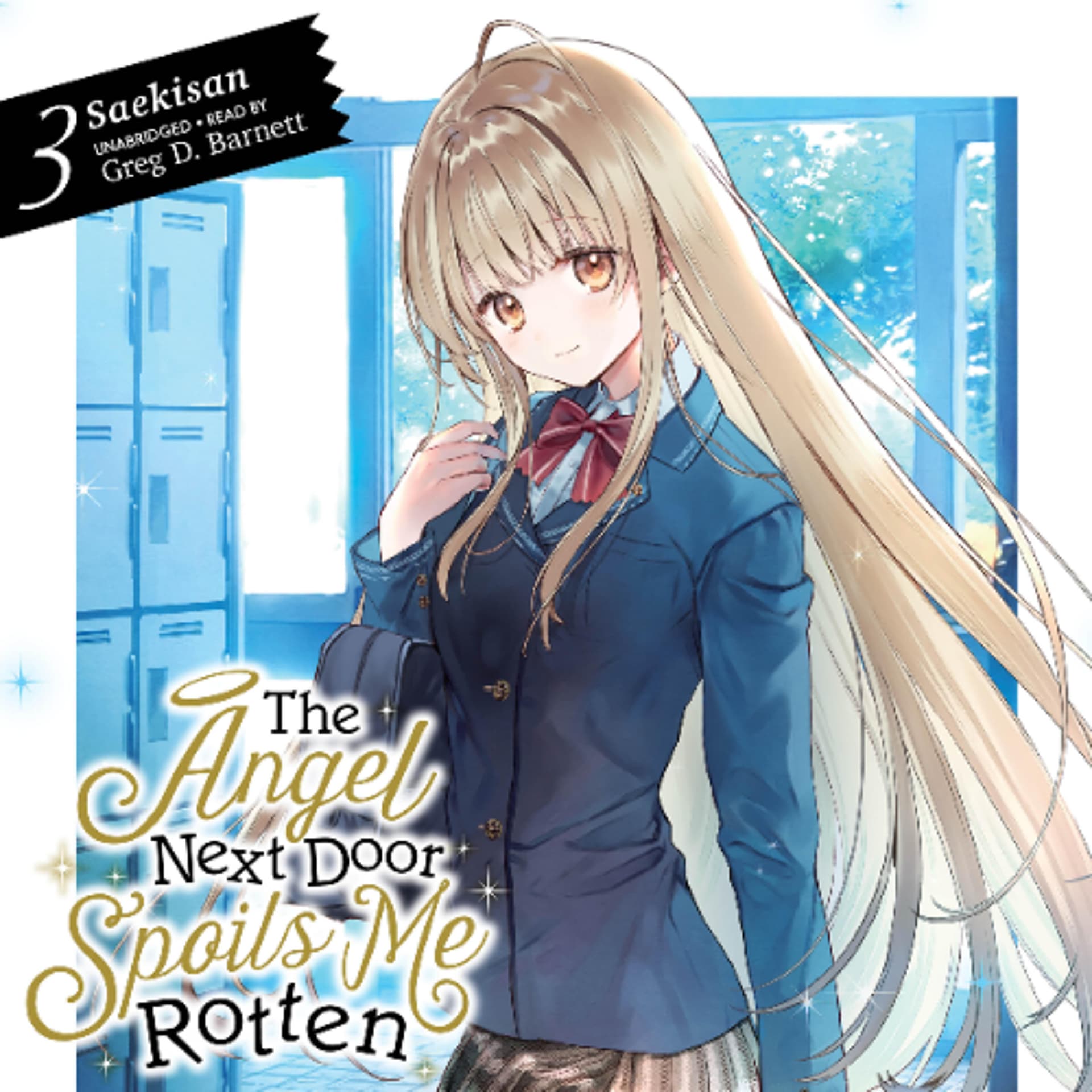 The Angel Next Door Spoils Me Rotten, Vol. 3 (light novel) - Book Friends Forever cover