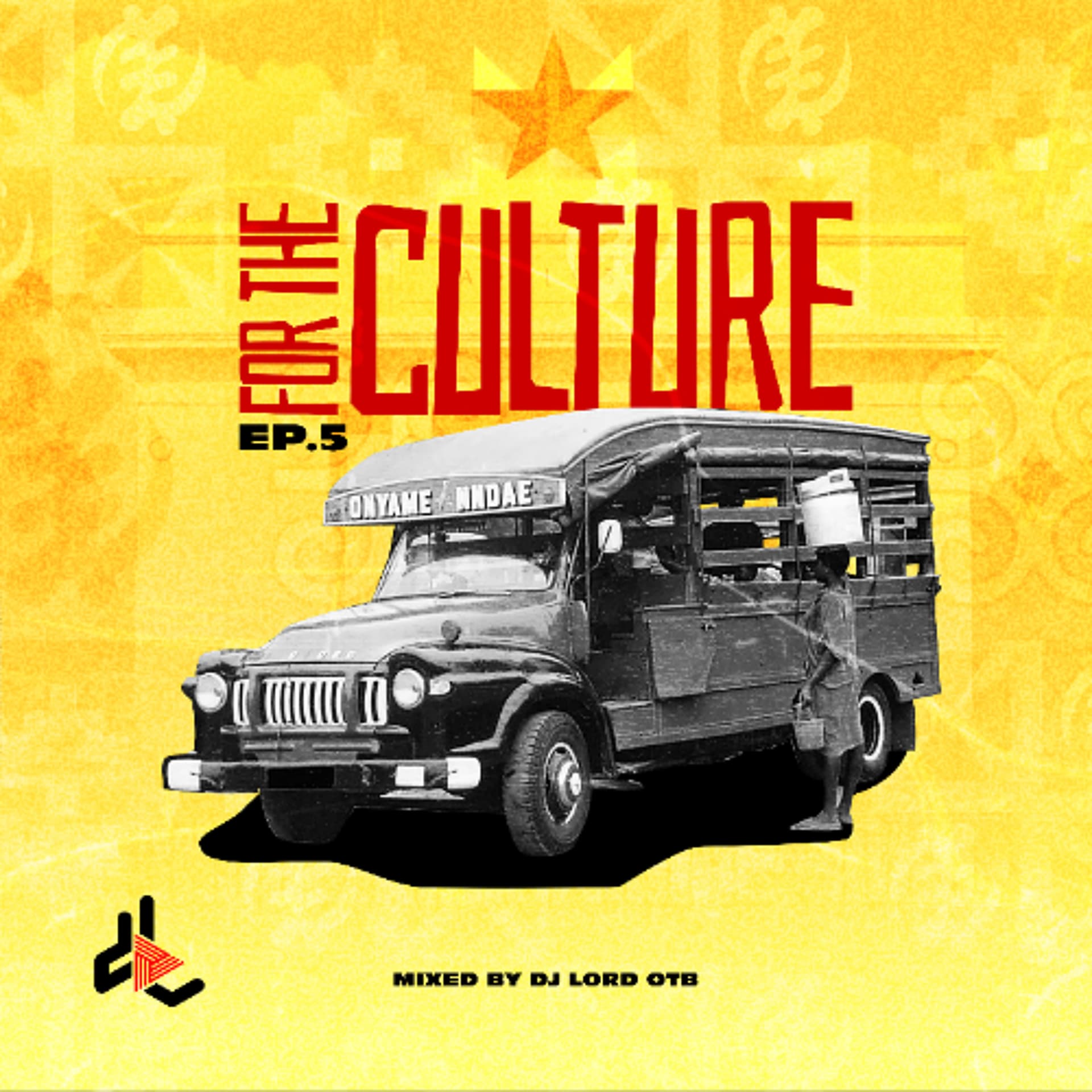 DJ Lord OTB - For The Culture EP. 05 - DJ Lord OTB Mixes cover