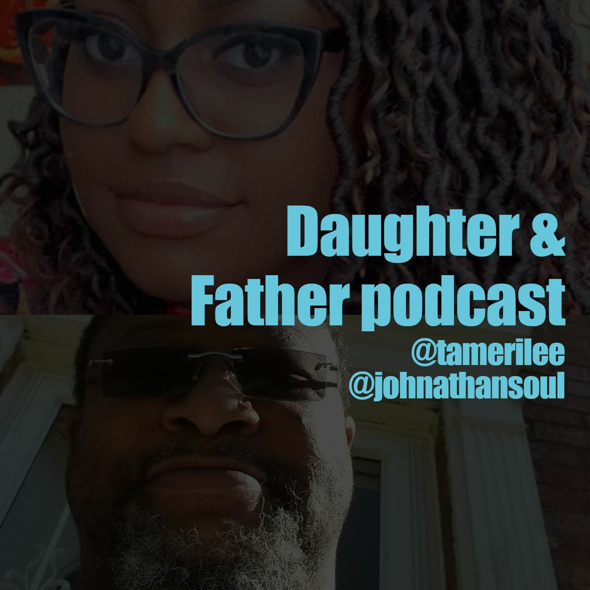 Daughter Father podcast ep 1 - 2020 Presidential election - Johnathan Soul Podcast cover