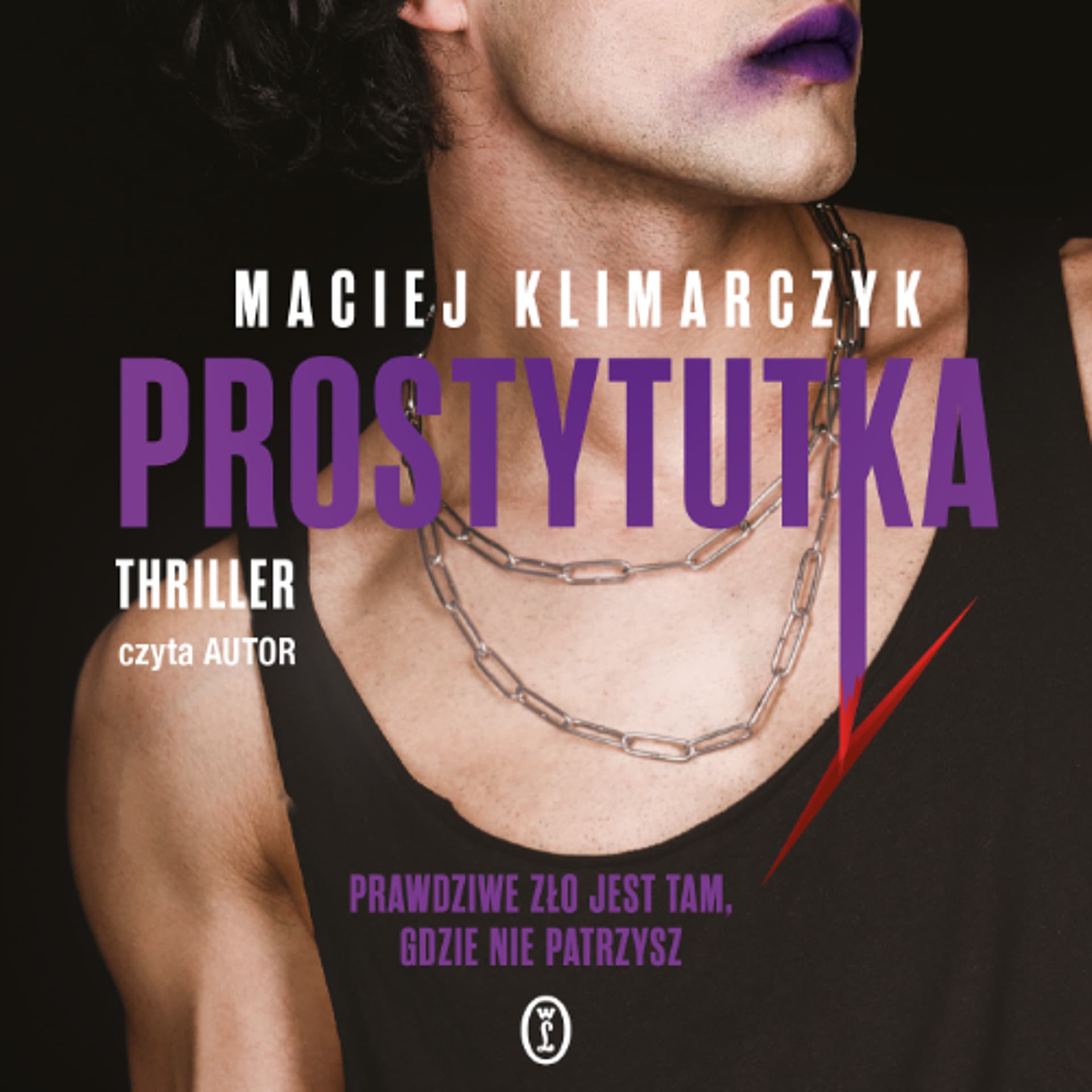 Maciej Klimarczyk – „Prostytutka” – czyta AUTOR - Wydawnictwo Literackie cover