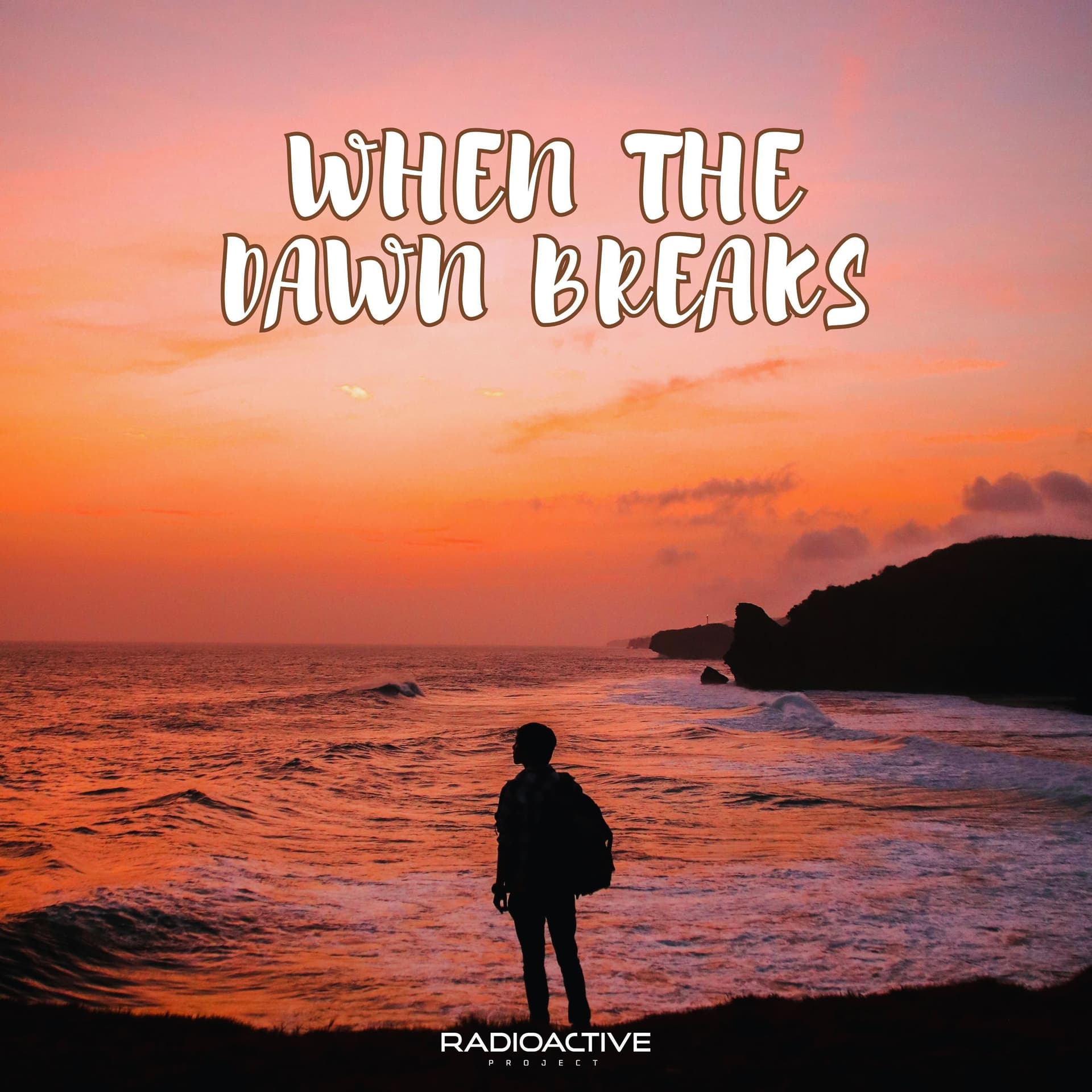 When The Dawn Breaks - Radioactive Project - Live Sets cover