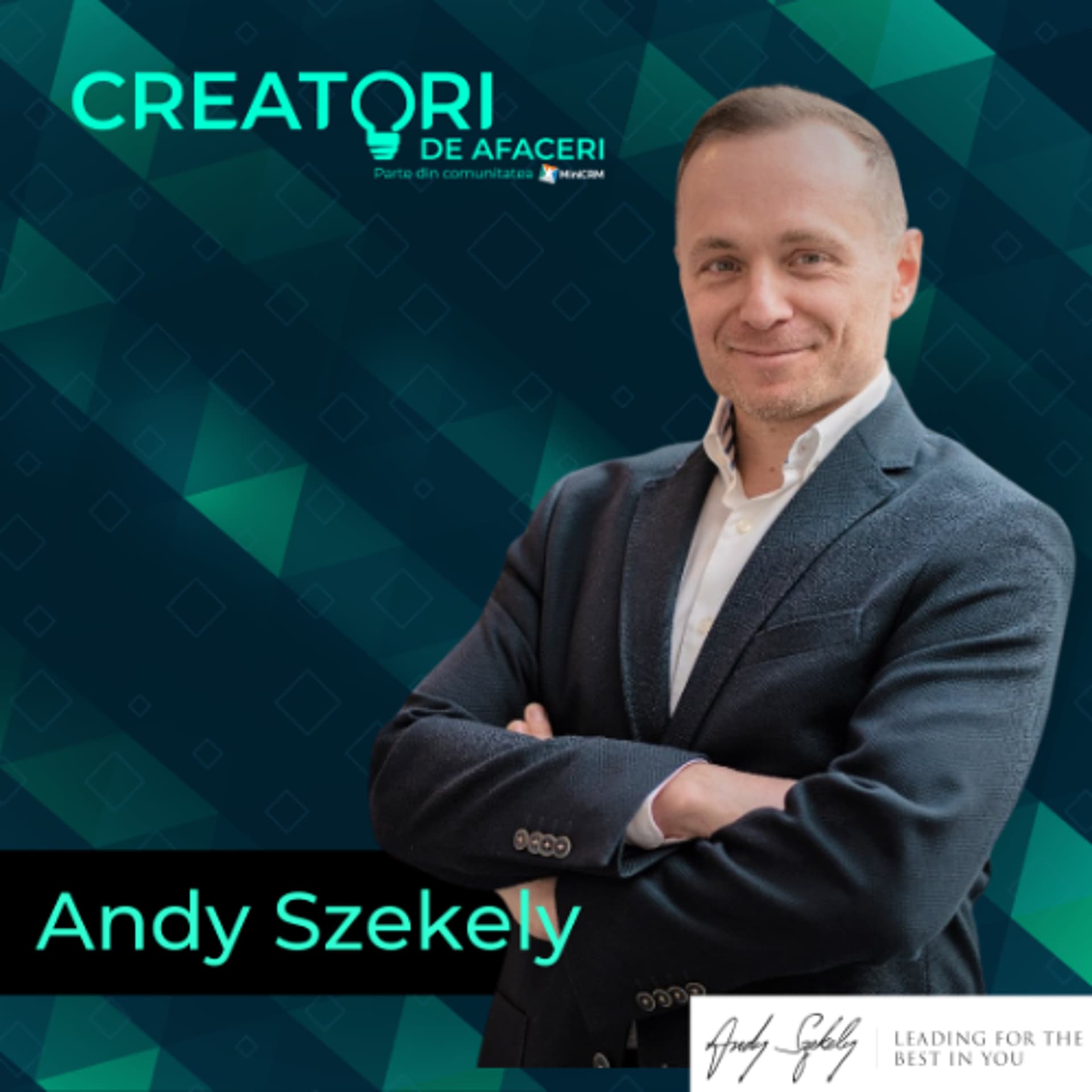 Cei mai buni lideri nu se nasc, se construiesc – Andy Szekely explică de ce - Creatori de afaceri cover