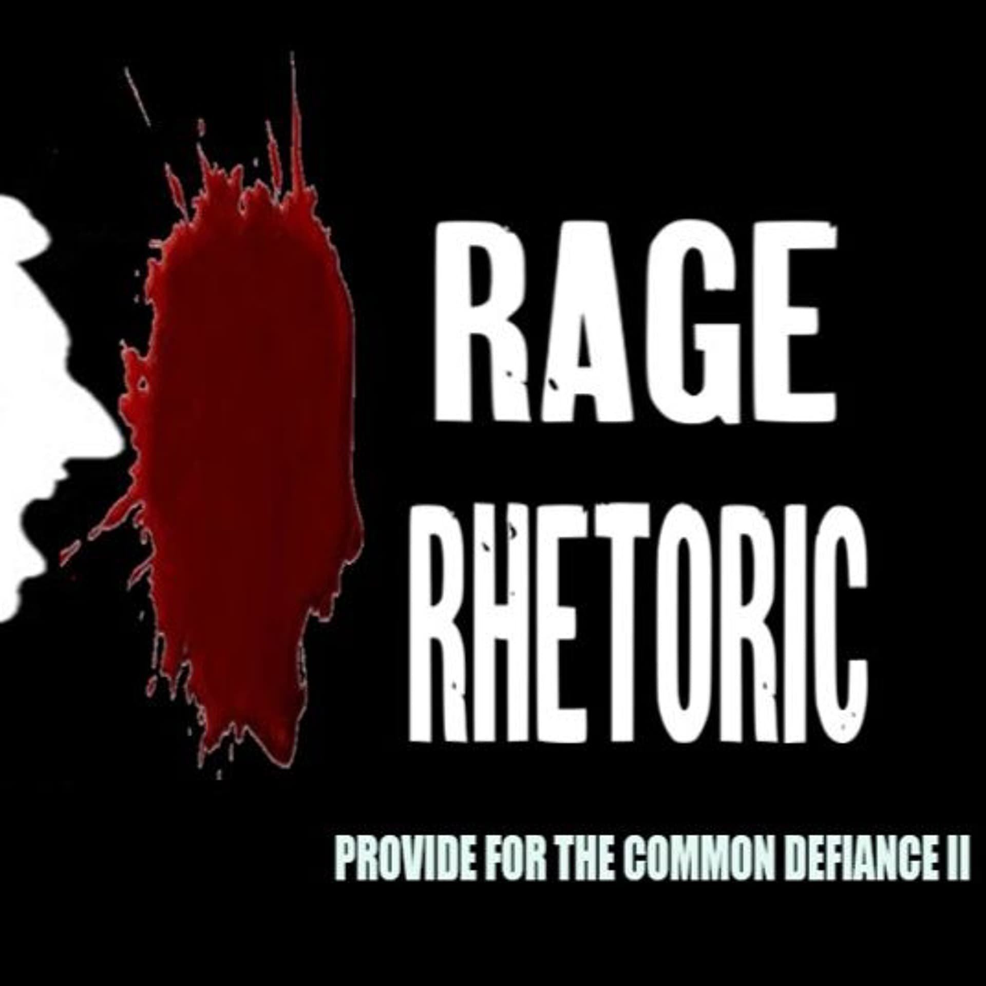 Show sample for 2/12/25: RAGE RHETORIC - PROVIDE FOR THE COMMON DEFIANCE II W/ KRISTAN T. HARRIS - Ground Zero Media cover