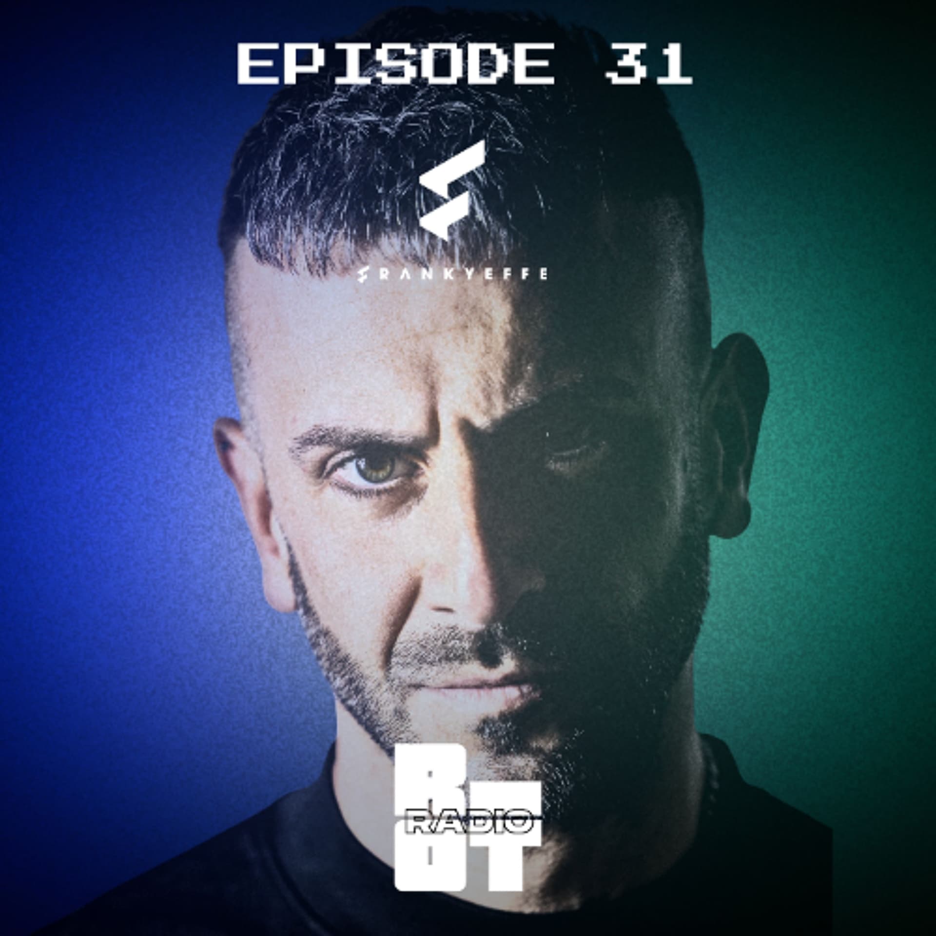 EPISODE 31 - FRANKYEFFE presents RIOT RADIO - Riot Radio Show cover